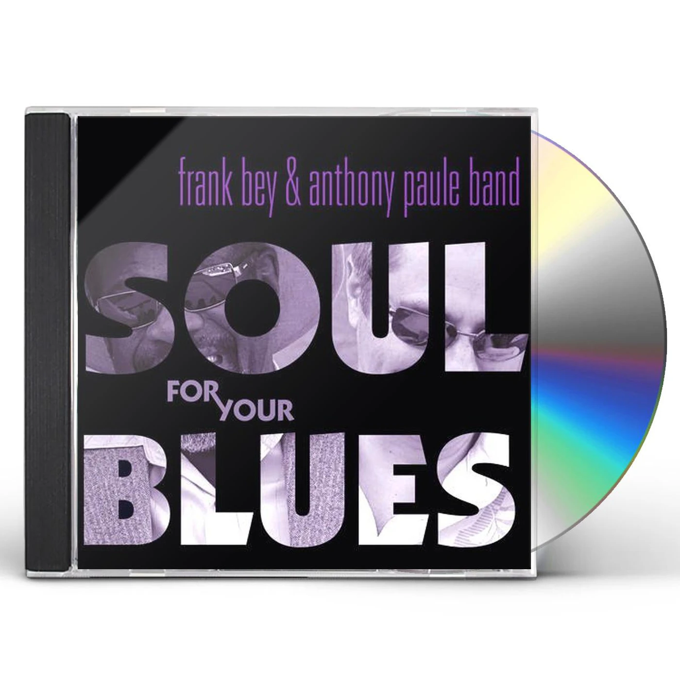 Frank Bey & The Anthony Paule Band SOUL FOR YOUR BLUES CD