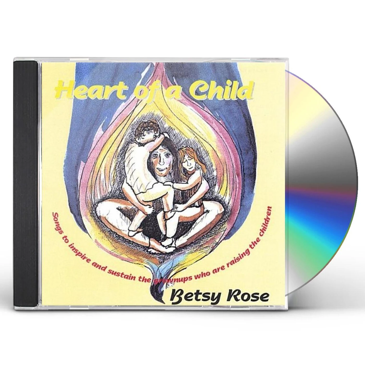 Betsy Rose HEART OF A CHILD CD