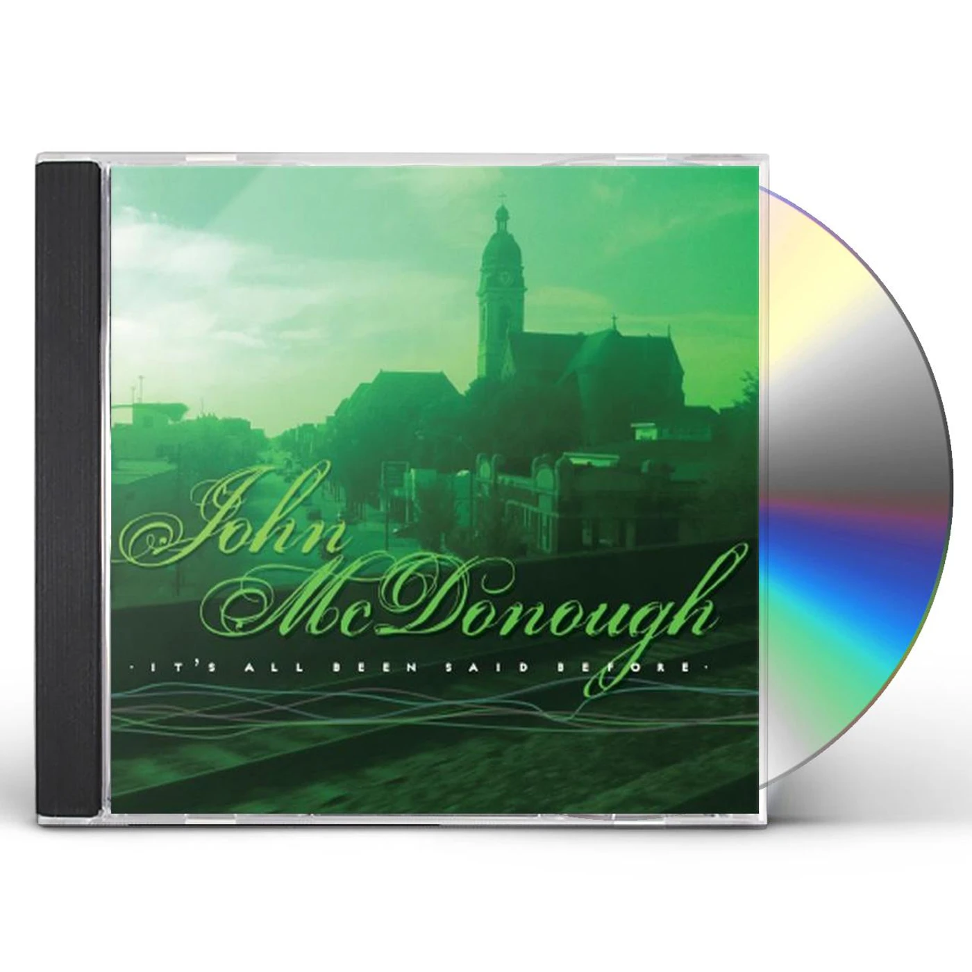 John McDonough IT'S ALL BEEN SAID BEFORE CD