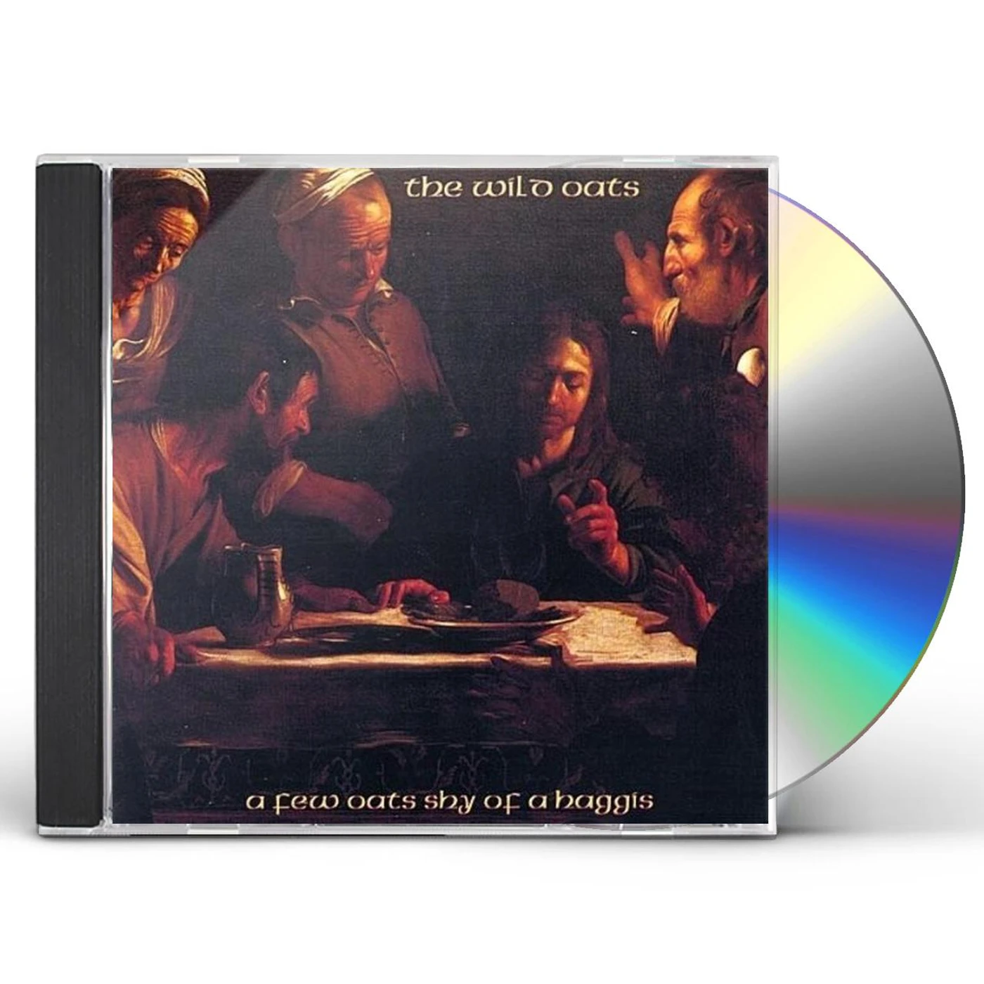 The Wild Oats FEW OATS SHY OF A HAGGIS CD