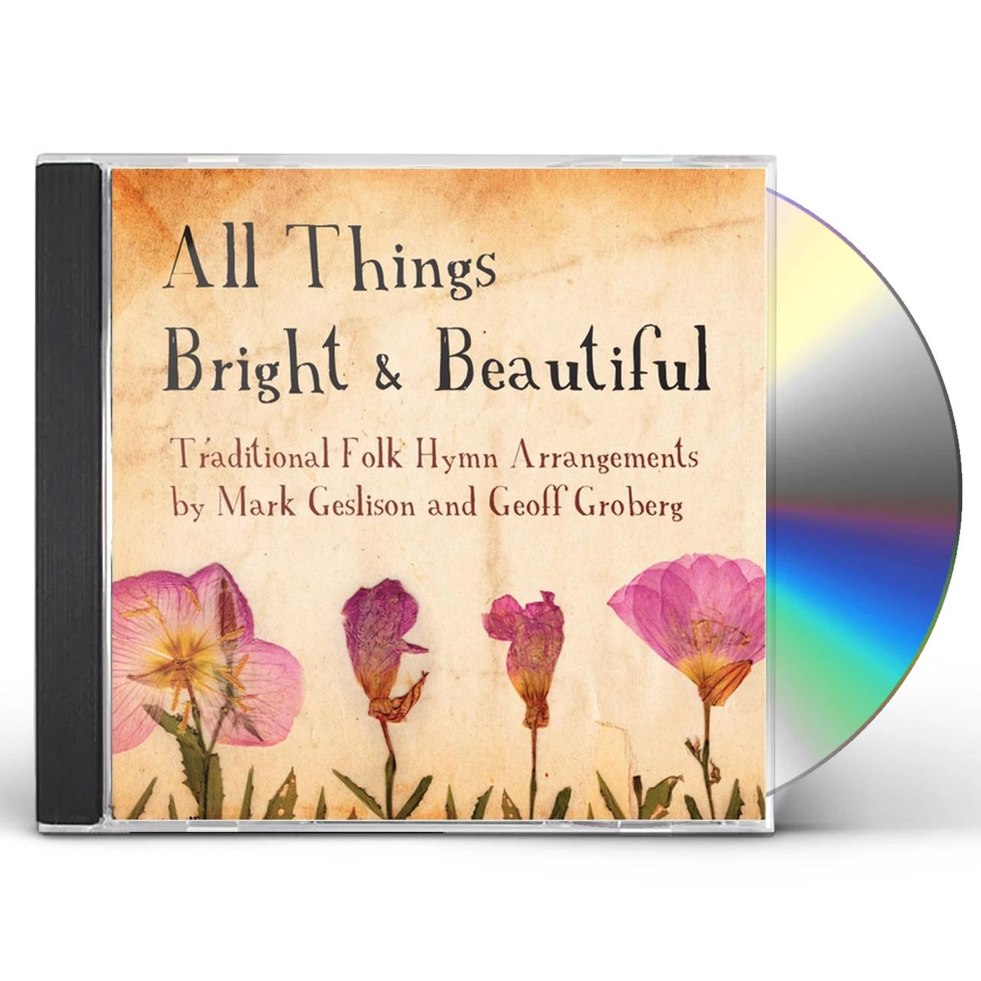 Mark Geslison ALL THINGS BRIGHT & BEAUTIFUL CD