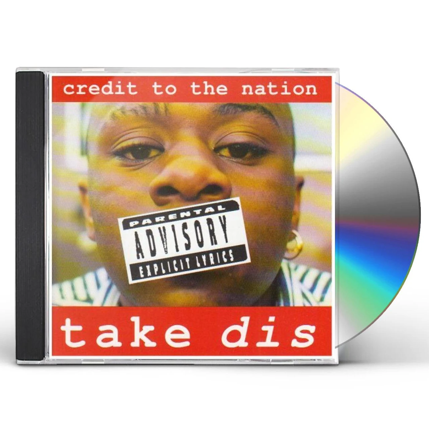 Credit to the Nation TAKE DIS CD
