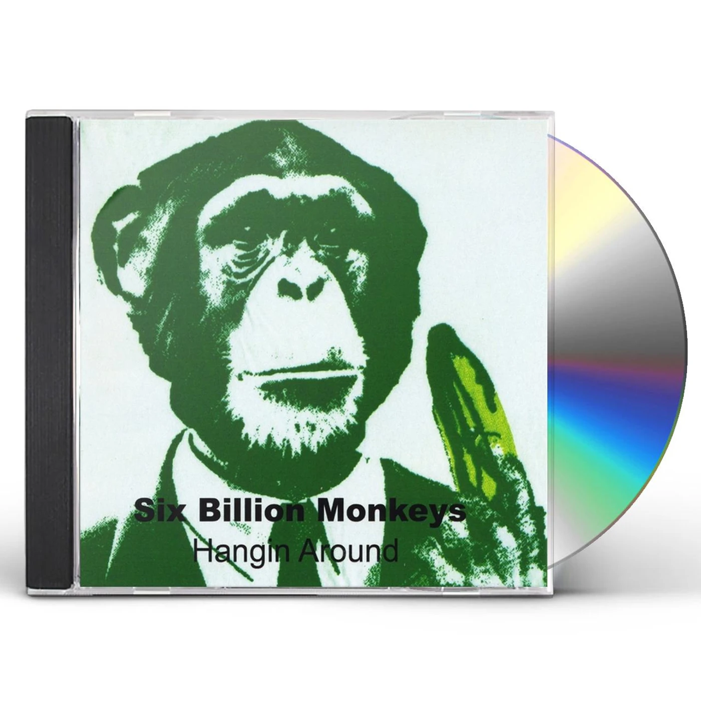 Six Billion Monkeys HANGIN AROUND CD