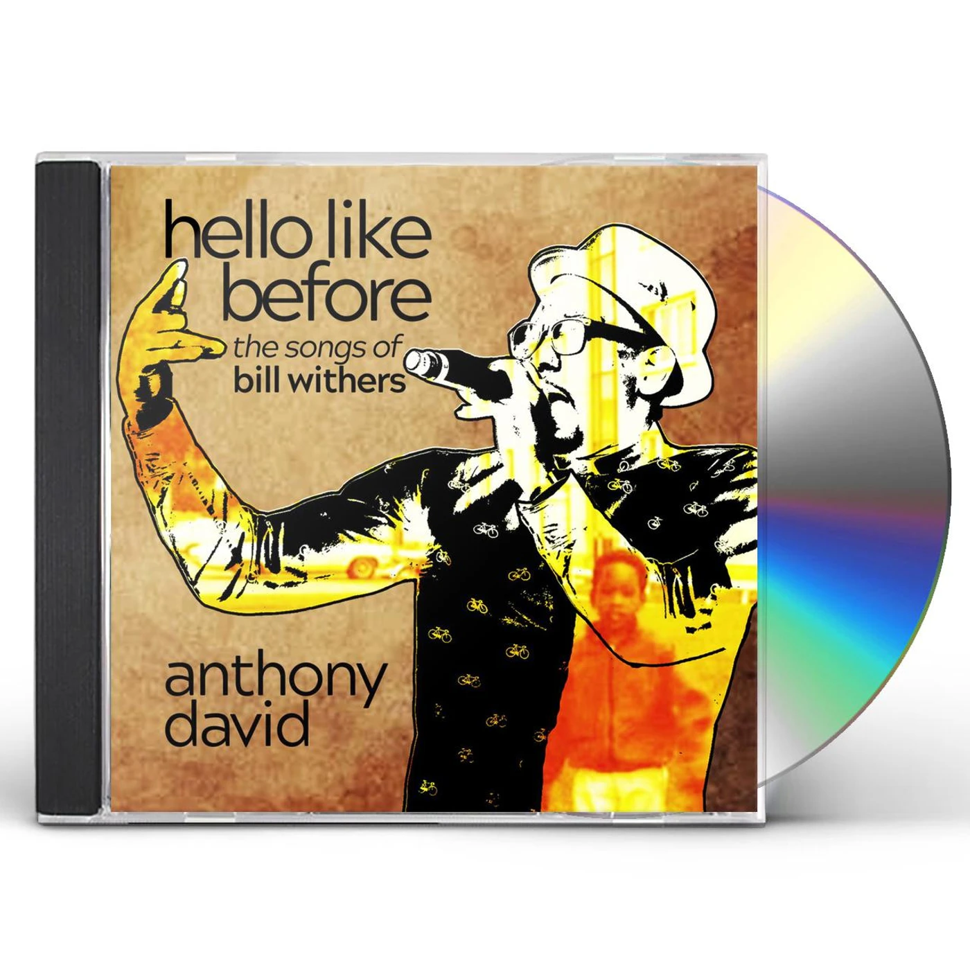 Anthony David HELLO LIKE BEFORE: THE SONGS OF BILL WITHERS CD