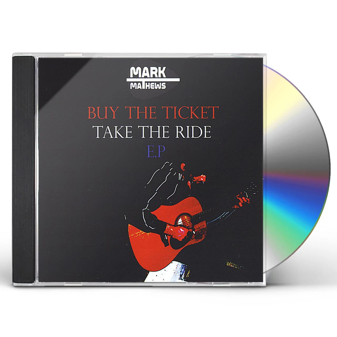 Mark Mathews BUY THE TICKET TAKE THE RIDE CD