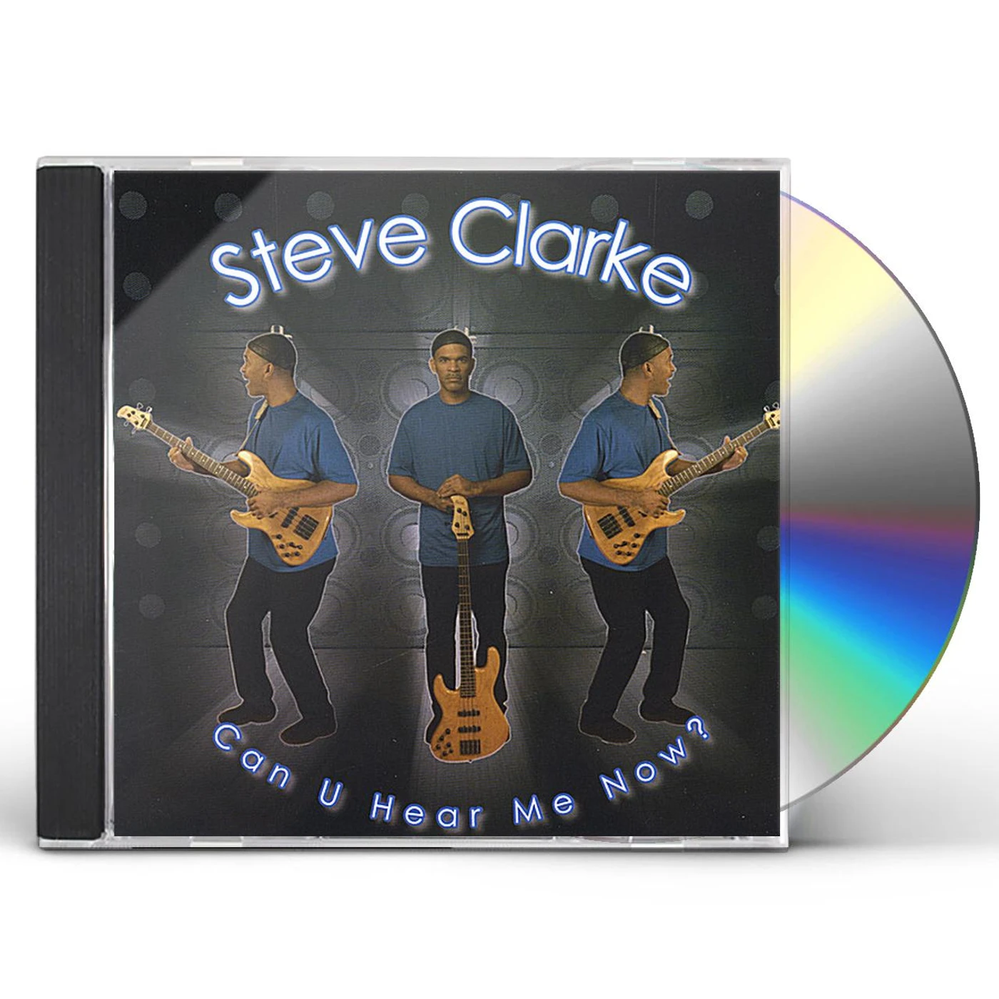 Steve Clarke CAN U HEAR ME NOW? CD