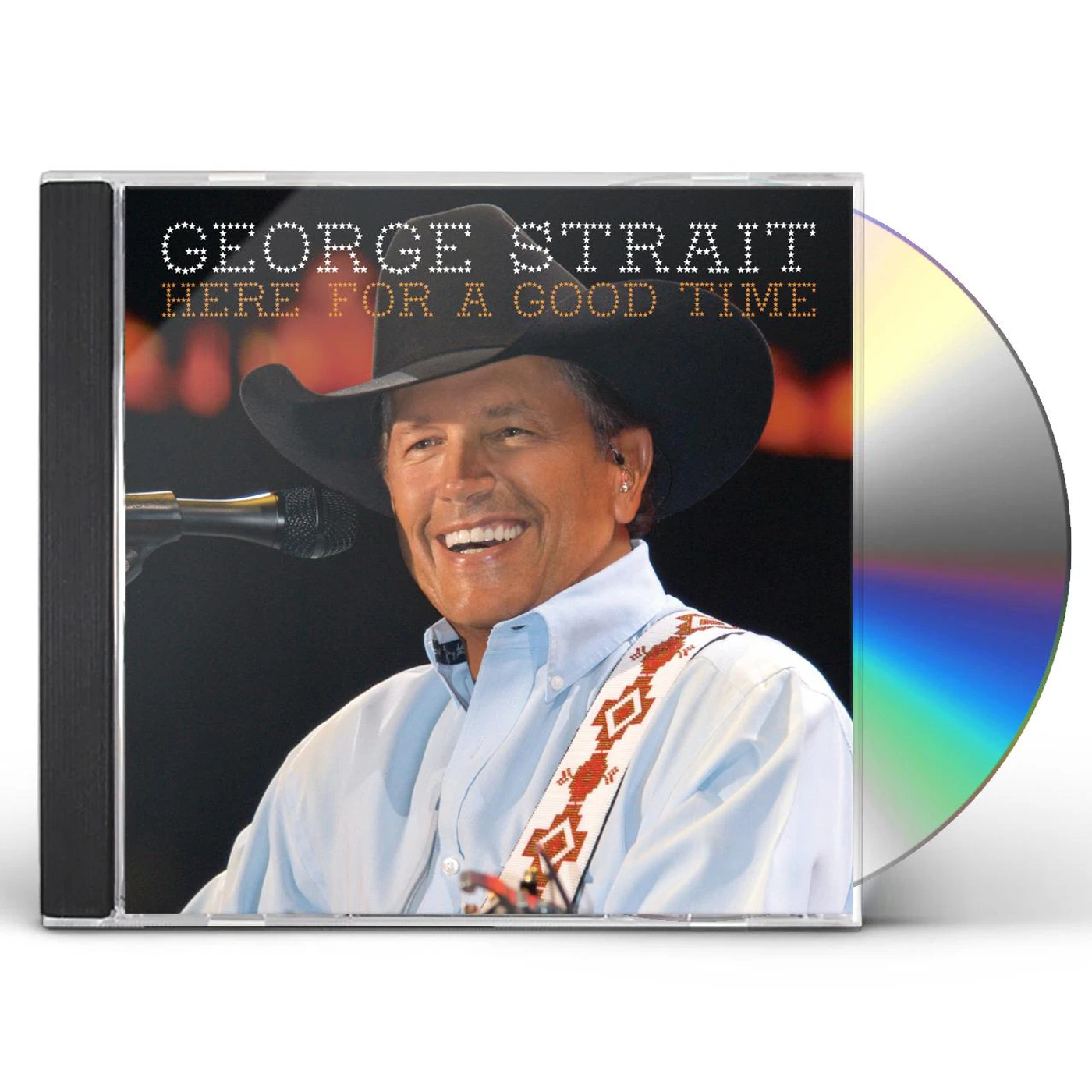 George Strait HERE FOR A GOOD TIME CD