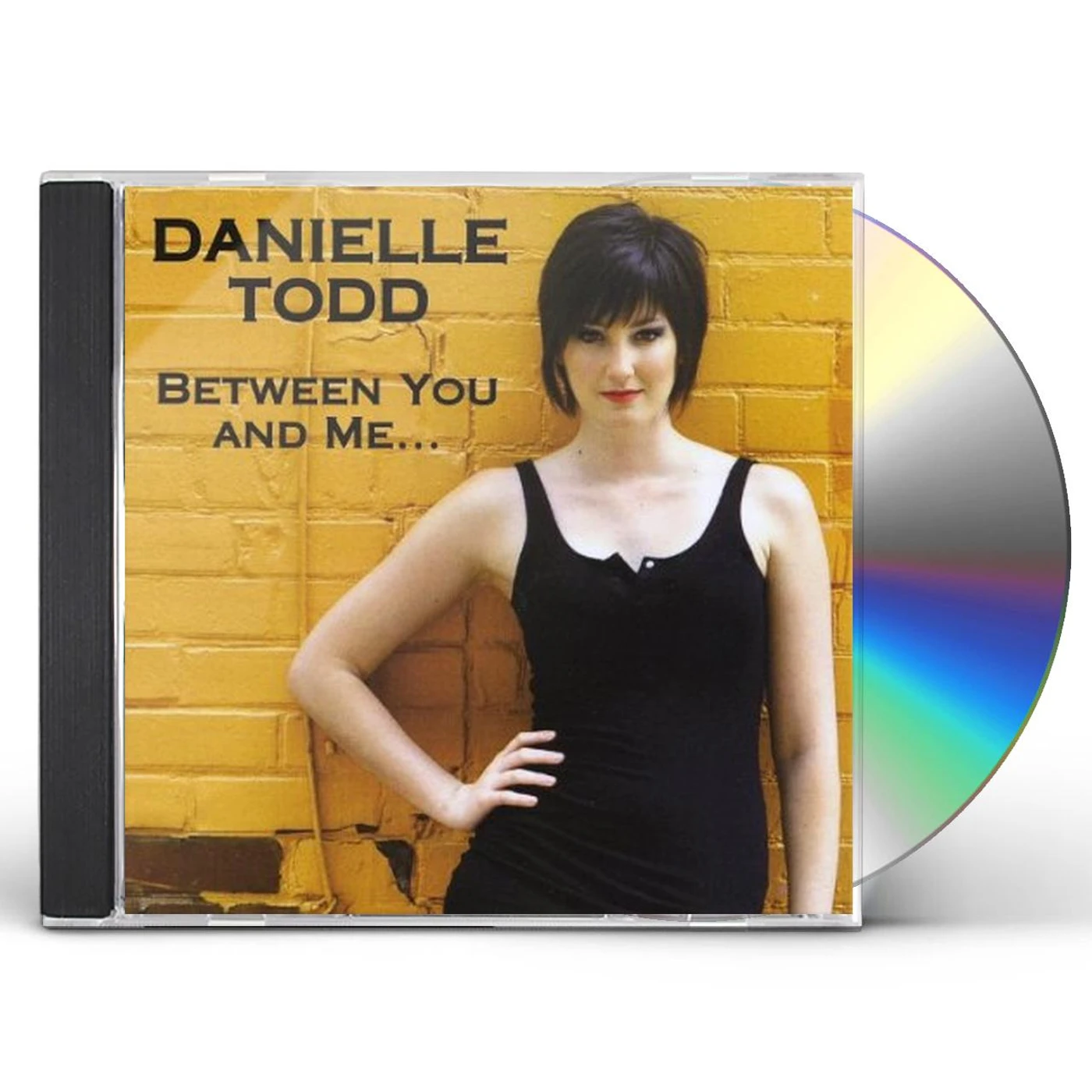 Danielle Todd BETWEEN YOU & ME CD