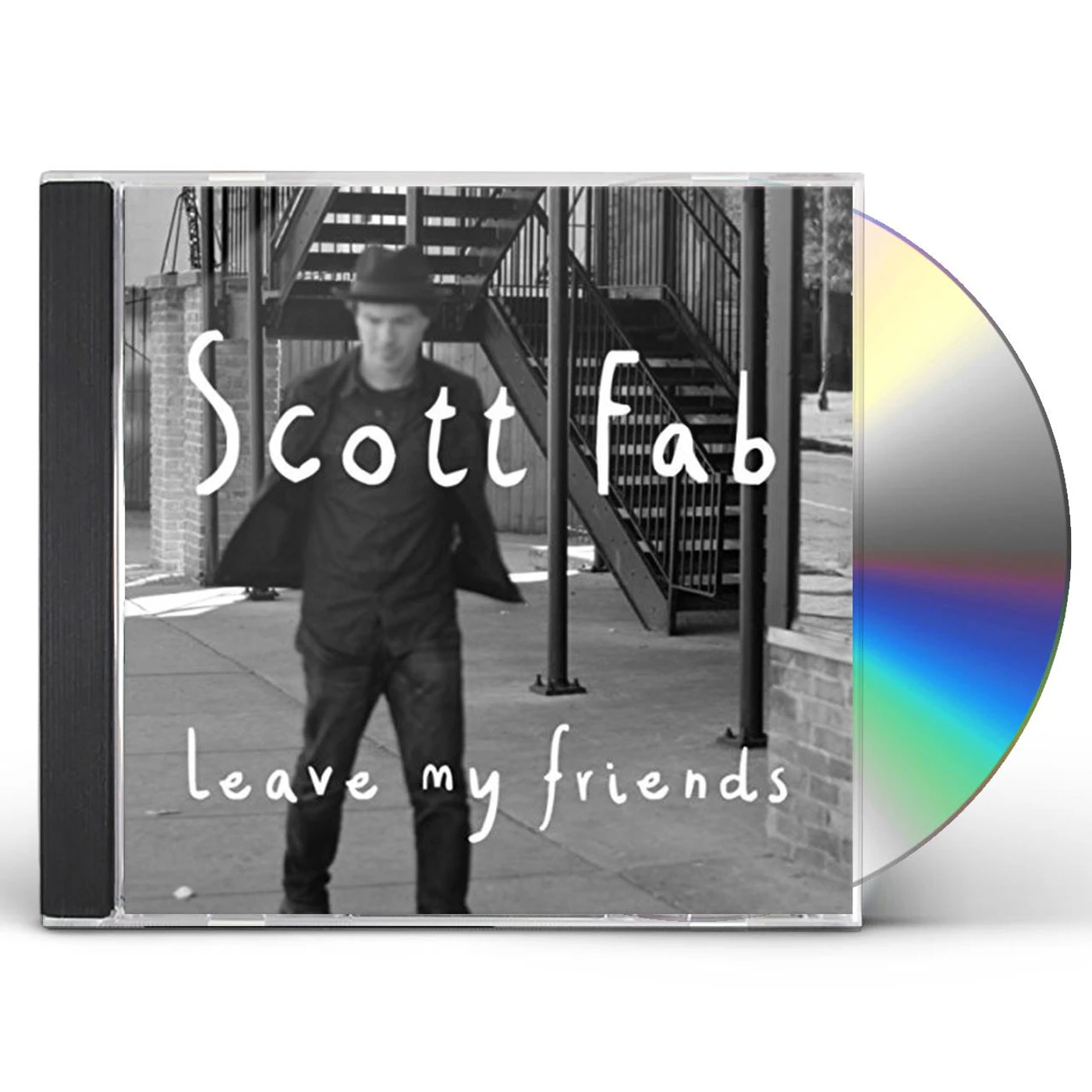 Scott Fab LEAVE MY FRIENDS CD