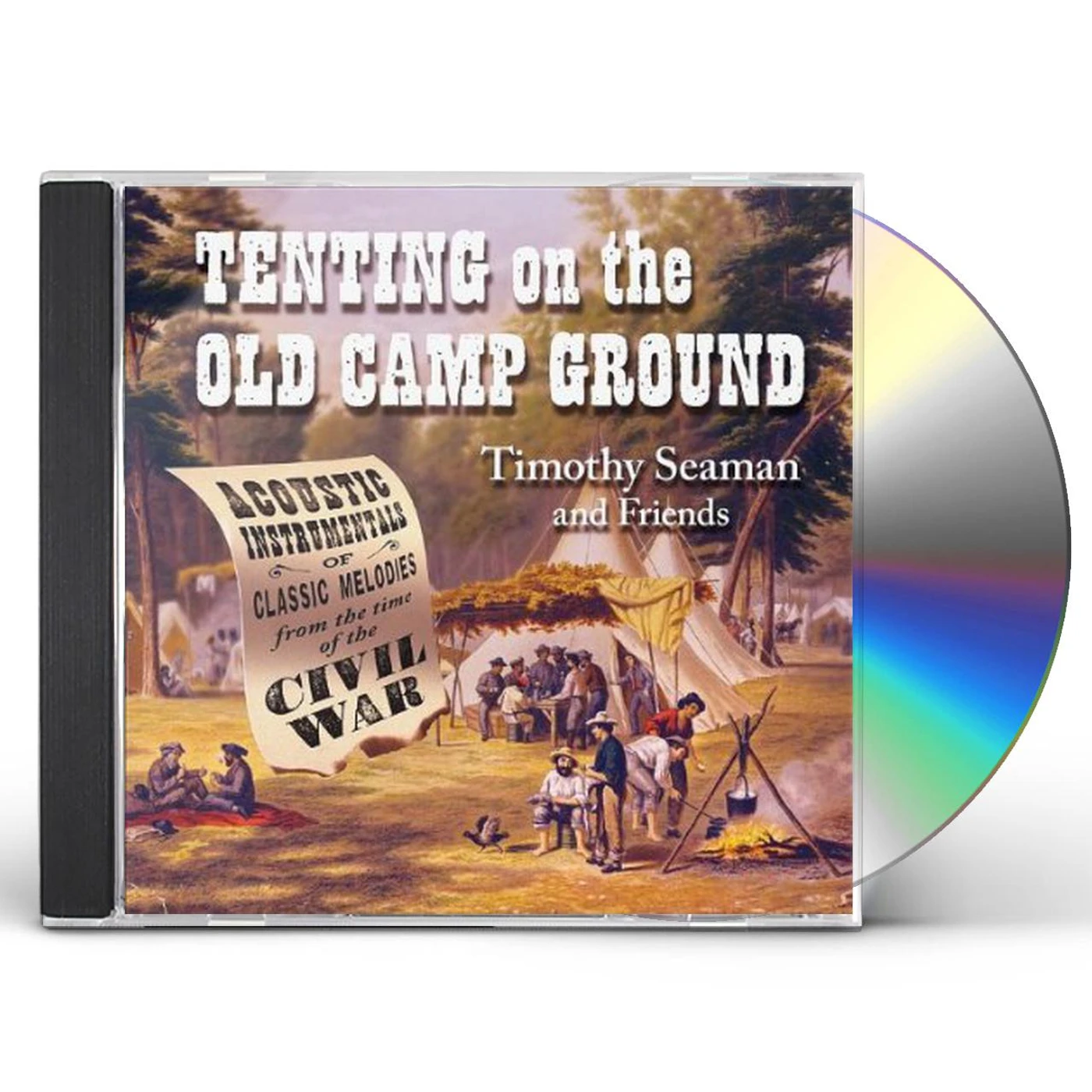 Timothy Seaman TENTING ON THE OLD CAMP GROUND CD