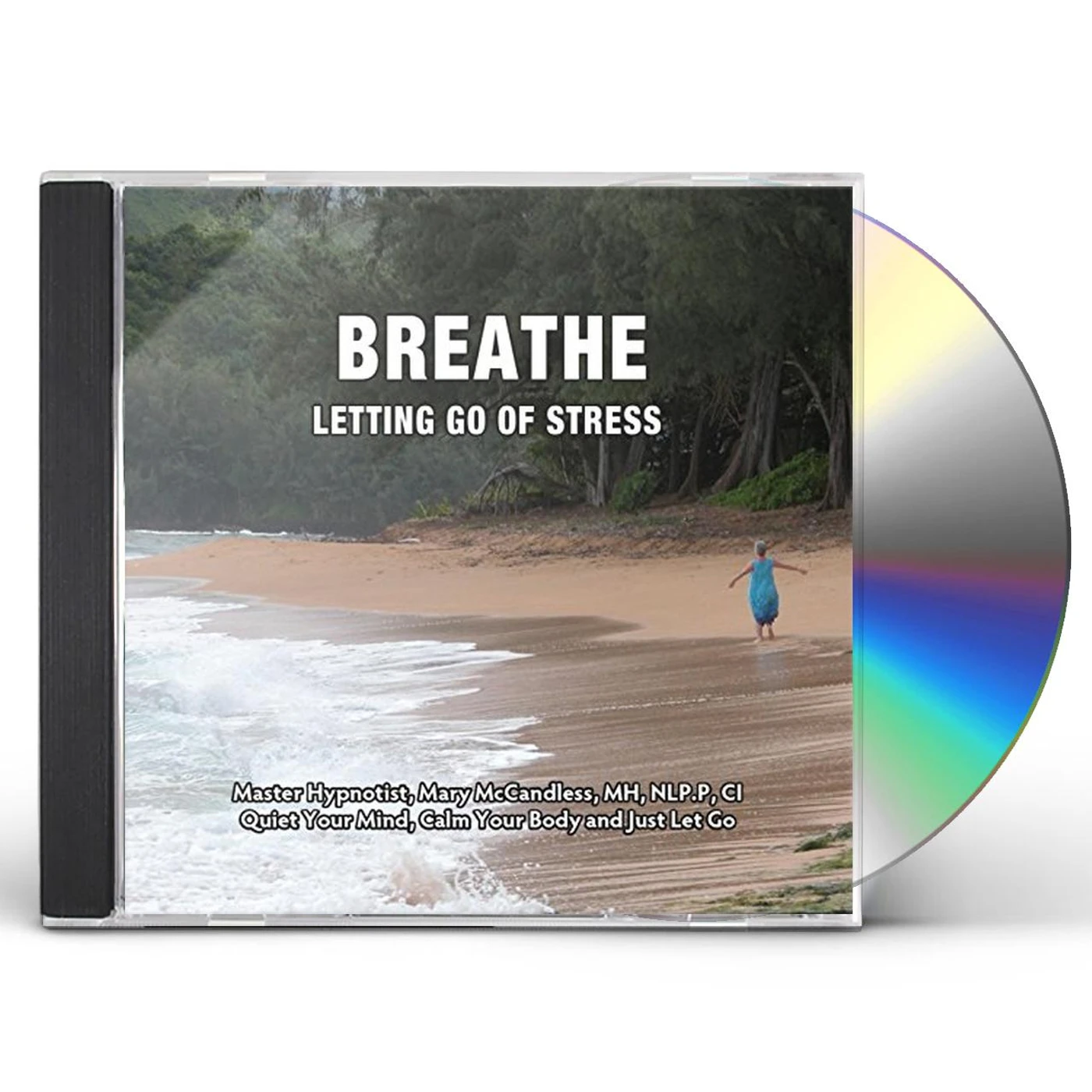 Mary McCandless BREATHE: LETTING GO OF STRESS CD