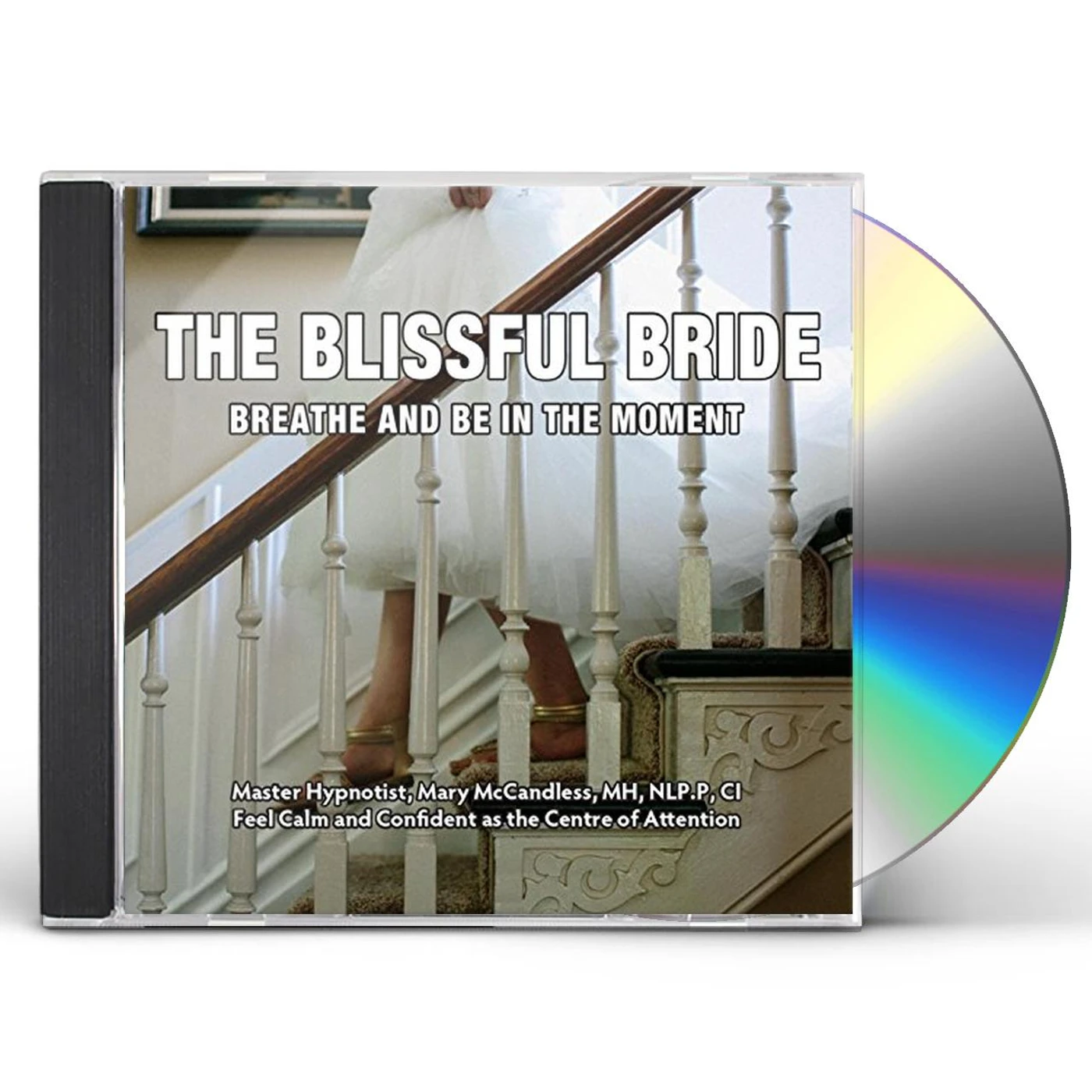 Mary McCandless BLISSFUL BRIDE: BREATHE & BE IN THE MOMENT CD