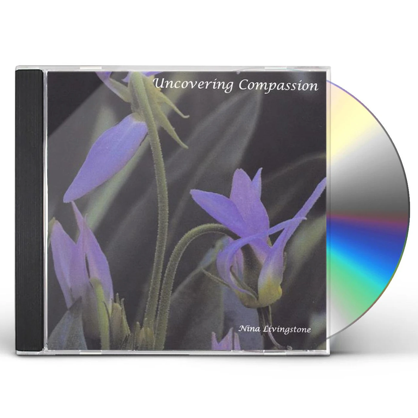 Nina Livingstone UNCOVERING COMPASSION CD