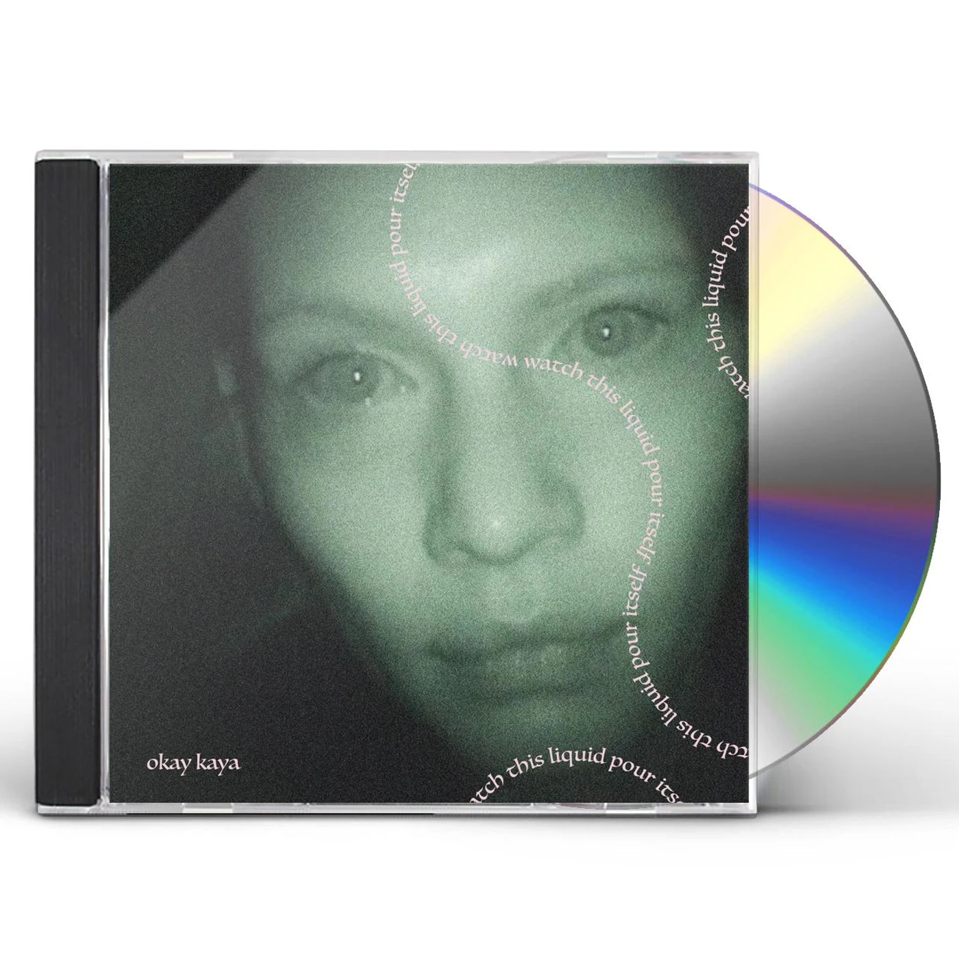 Okay Kaya WATCH THIS LIQUID POUR ITSELF CD