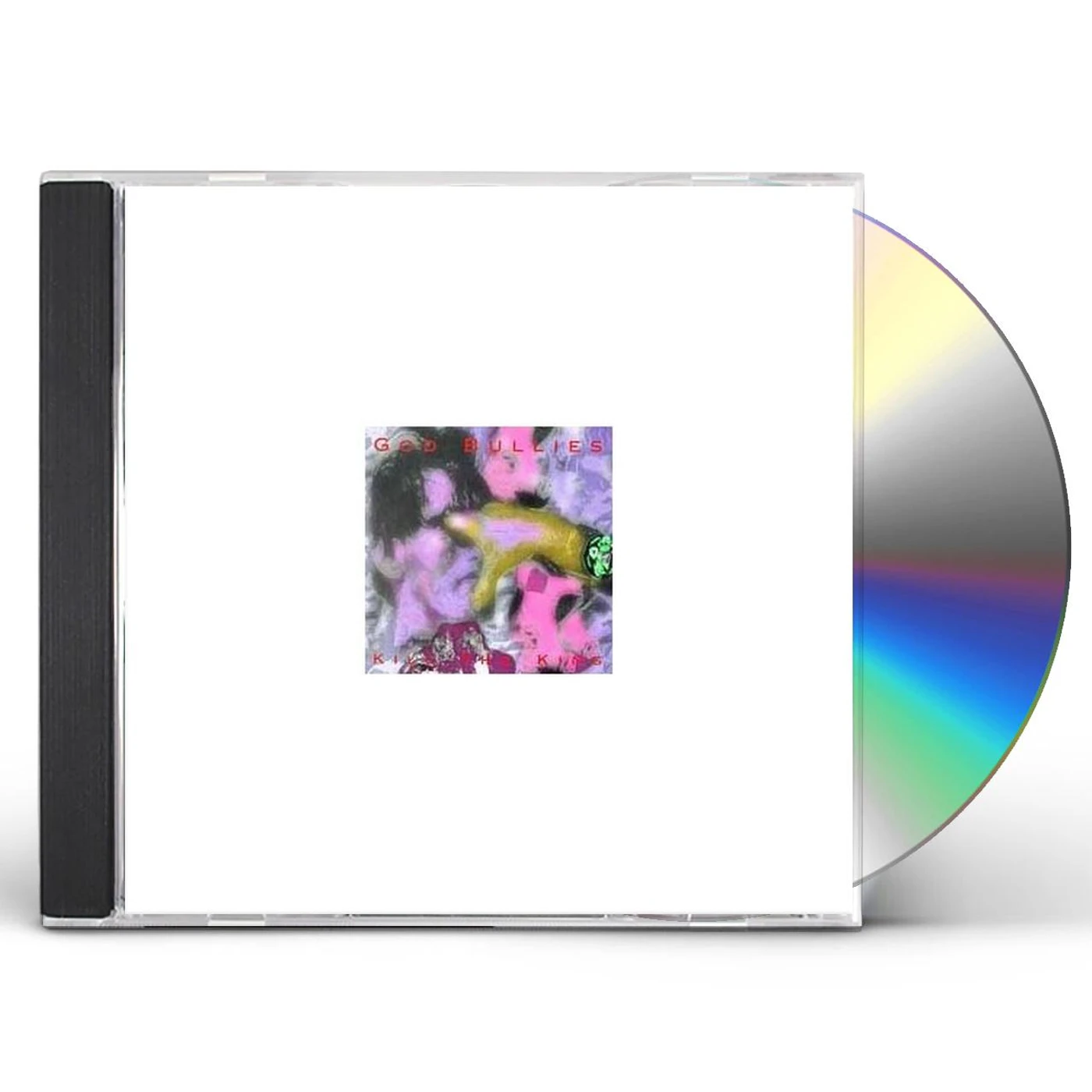 God Bullies KILL THE KING CD