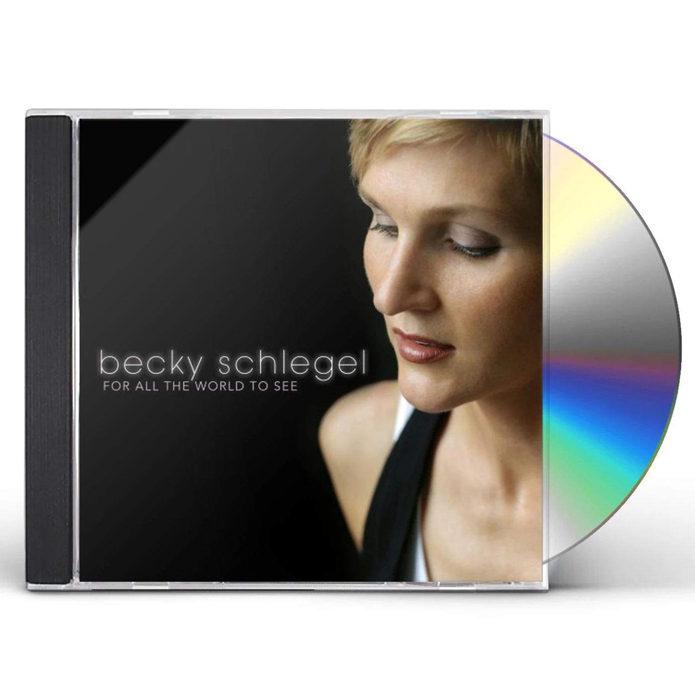 Becky Schlegel FOR ALL THE WORLD TO SEE CD