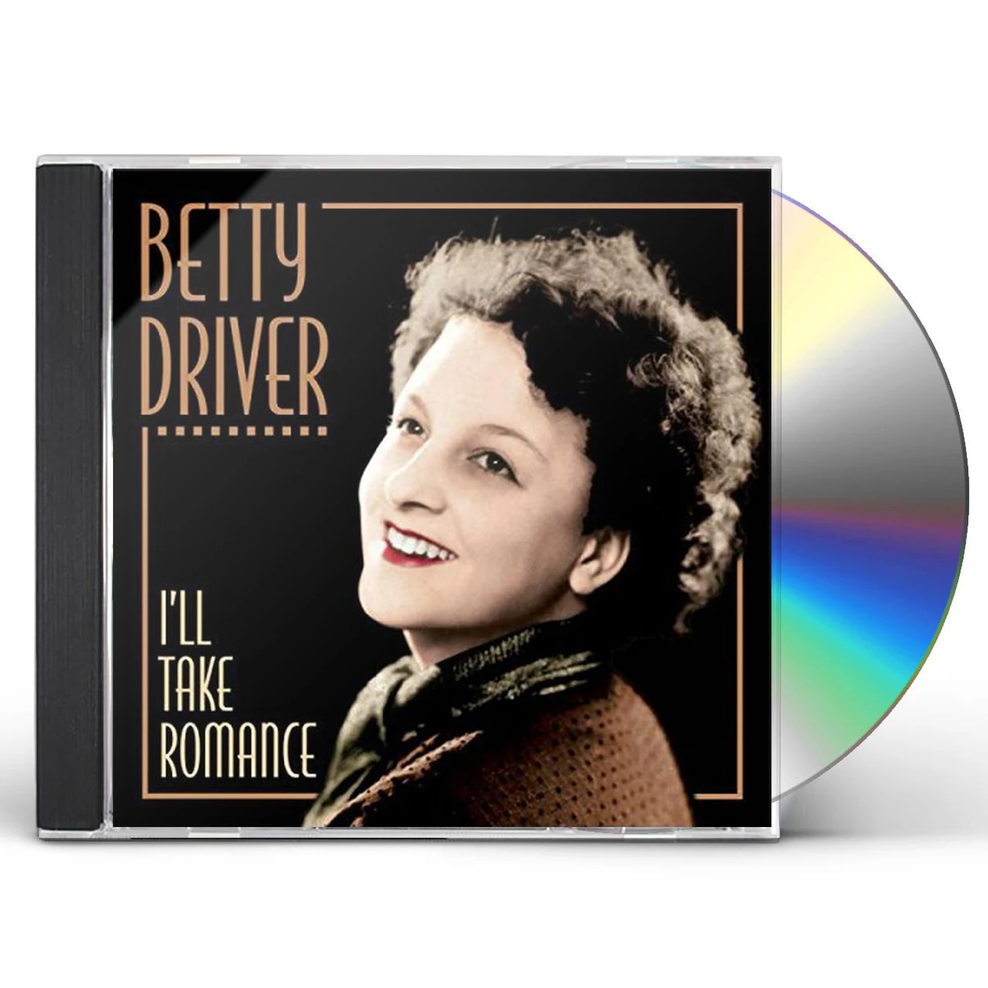 Betty Driver I'LL TAKE ROMANCE CD