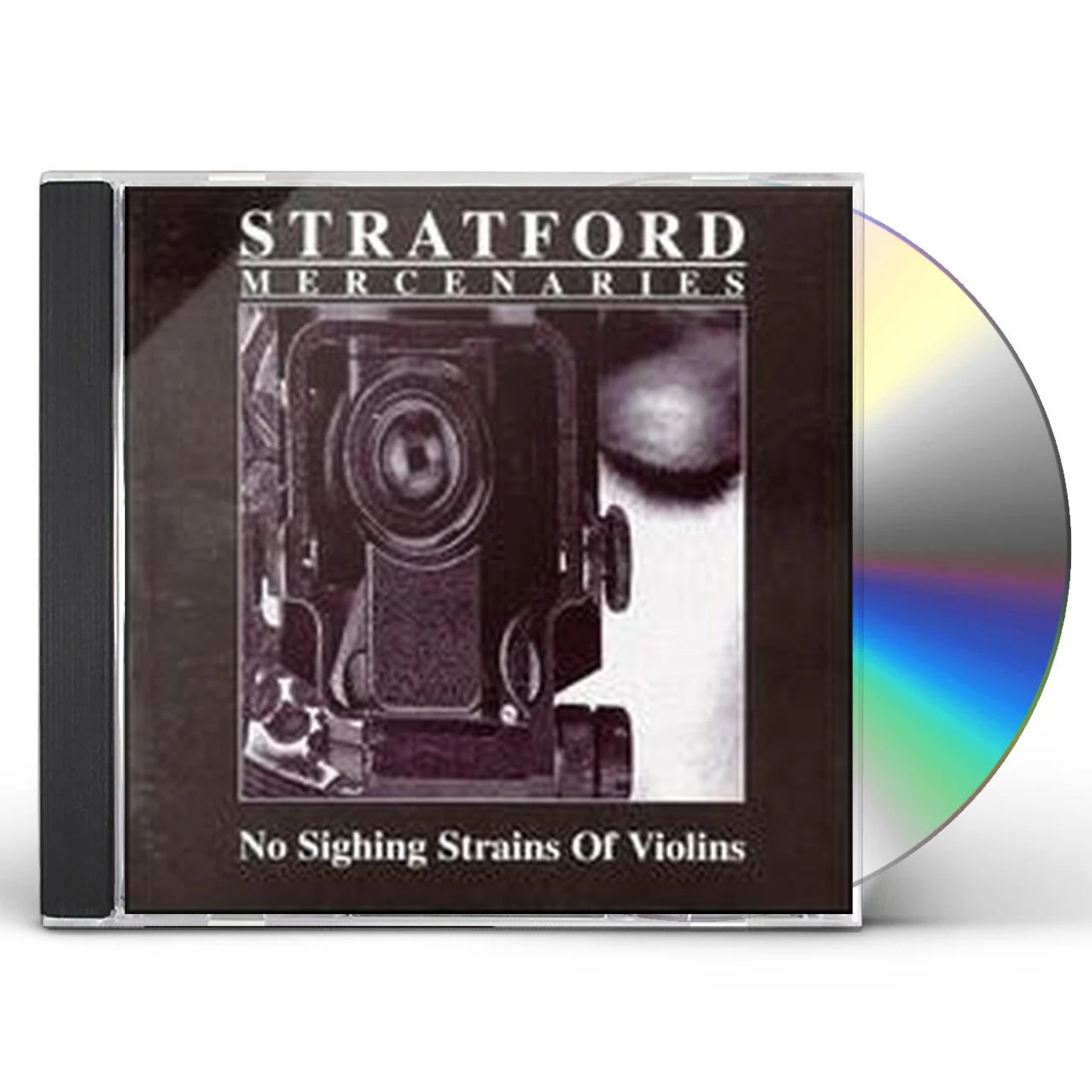 Stratford Mercenaries NO SIGHING STRAINS OF VIOLINS CD