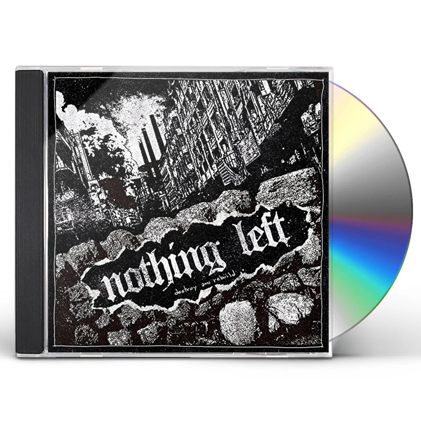 Nothing Left DESTROY & REBUILD CD