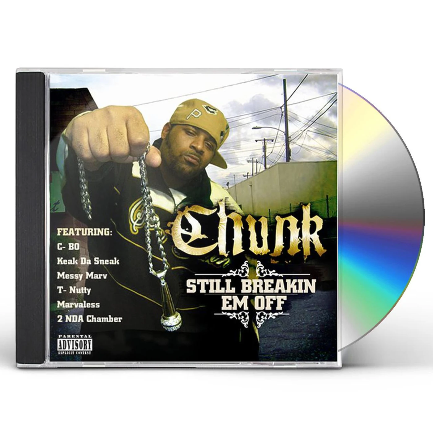 Chunk STILL BREAKIN EM OFF CD