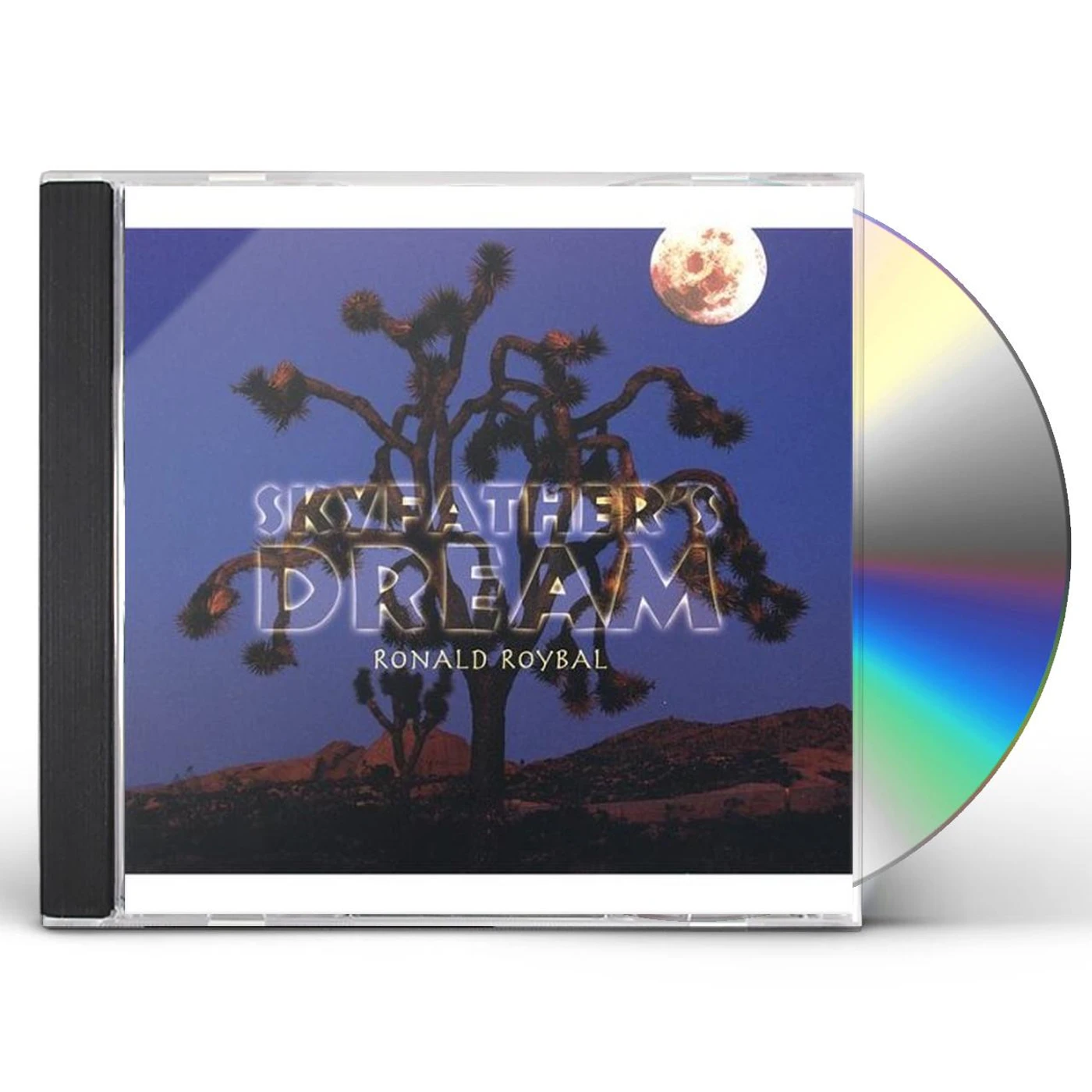 Ronald Roybal SKYFATHER'S DREAM CD