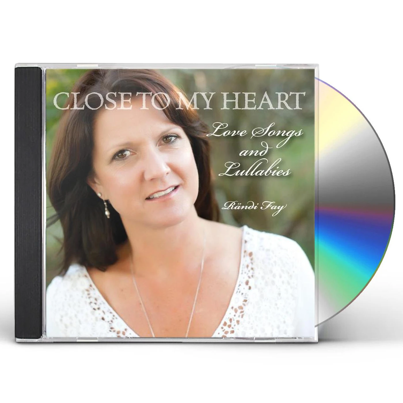 Randi Fay CLOSE TO MY HEART-LOVE SONGS & LULLABIES CD