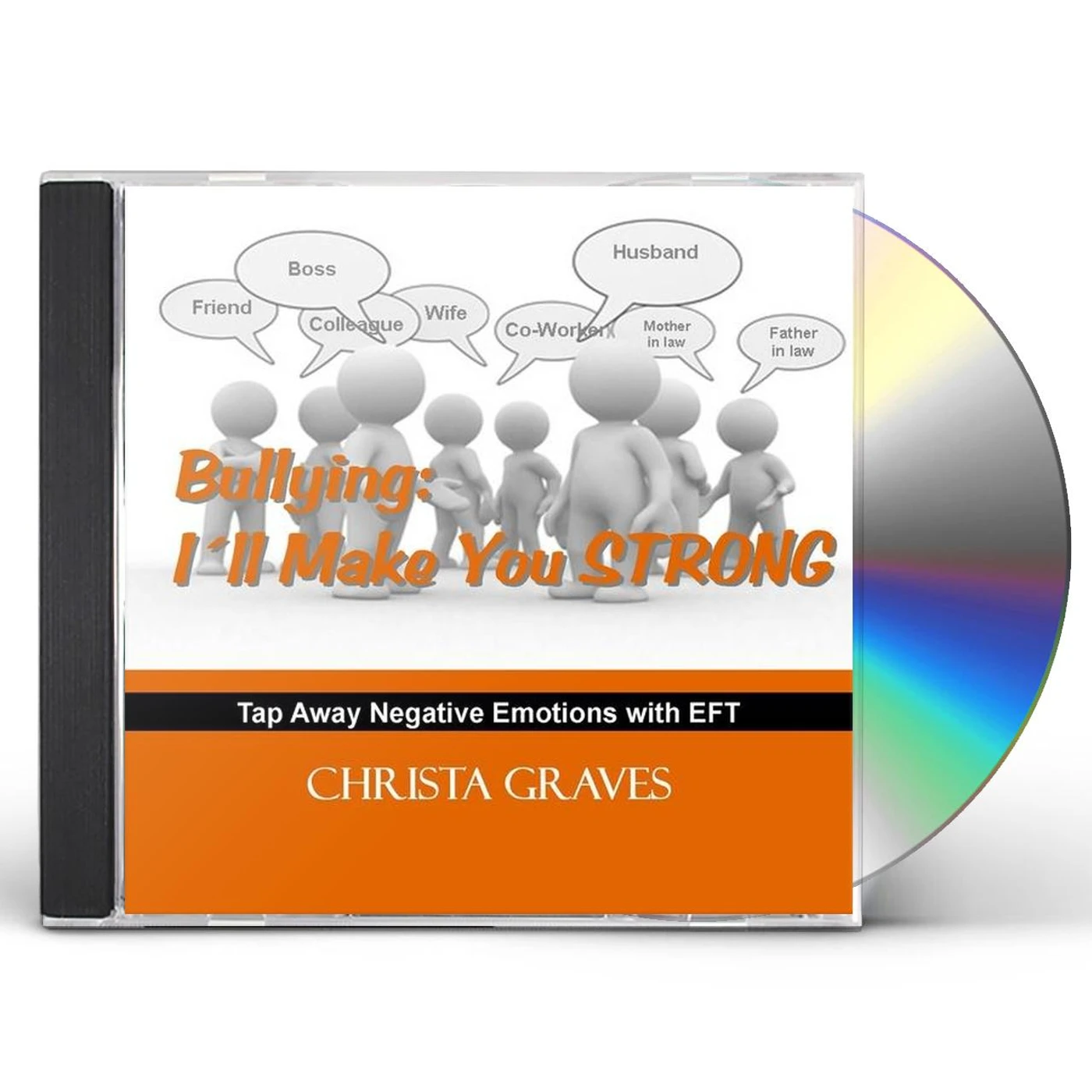 Christa Graves BULLYING: I'LL MAKE YOU STRONG CD