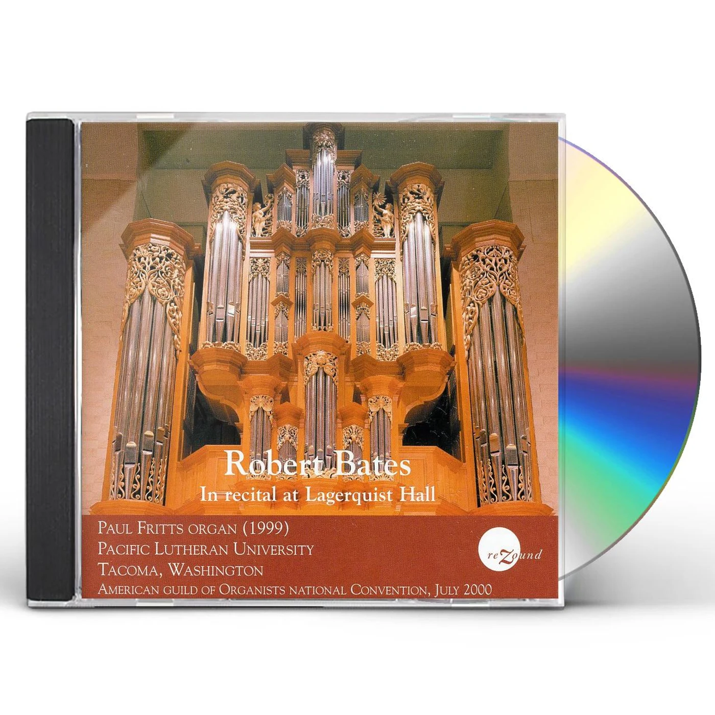 Robert Bates RECITAL AT LAGERQUIST HALL CD