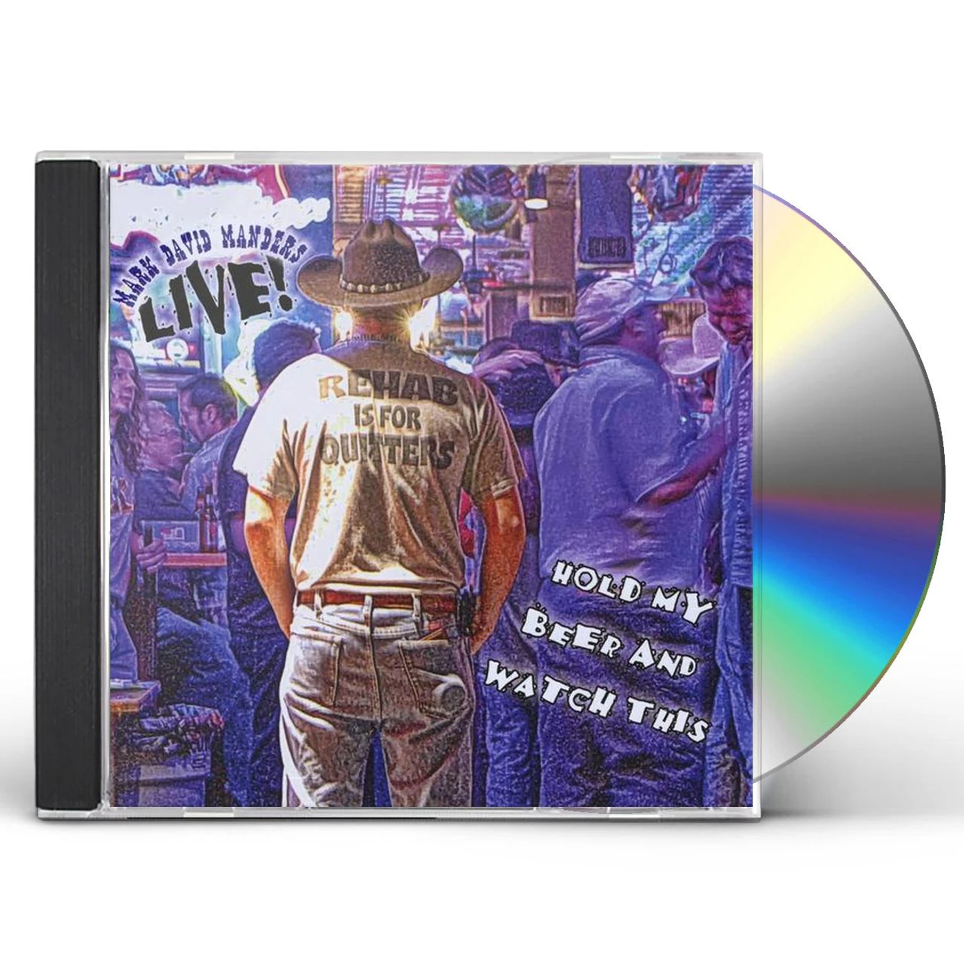 Mark David Manders HOLD MY BEER AND WATCH THIS: LIVE CD