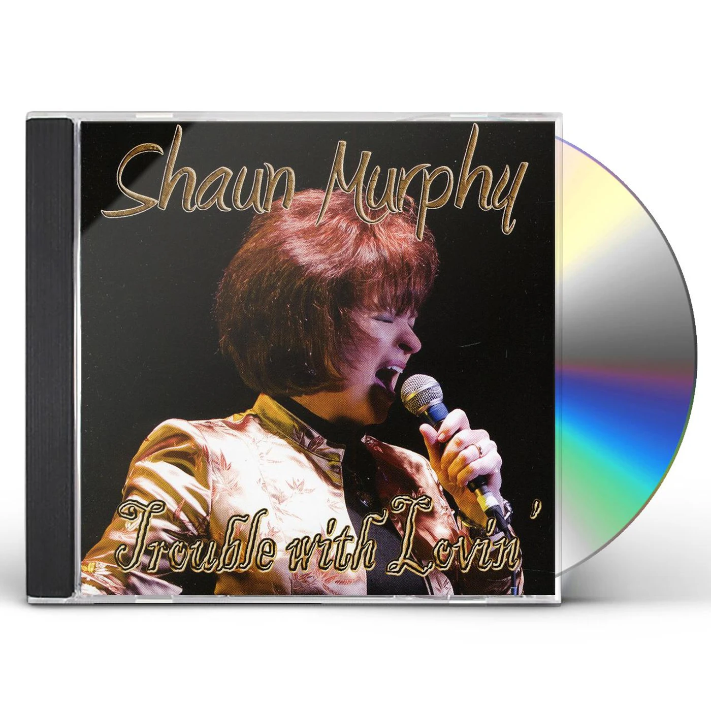 Shaun Murphy TROUBLE WITH LOVIN CD