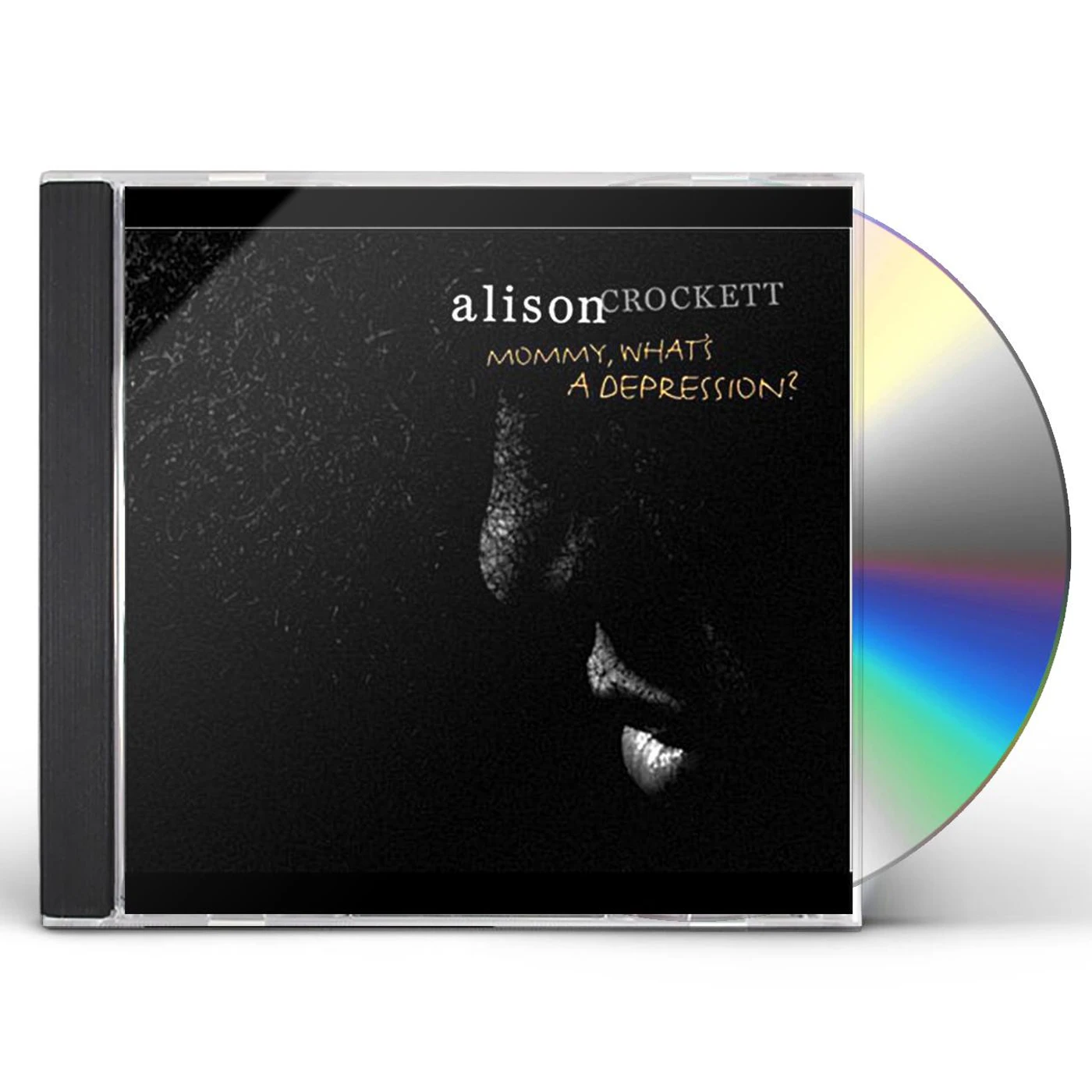 Alison Crockett MOMMY WHAT'S A DEPRESSION CD