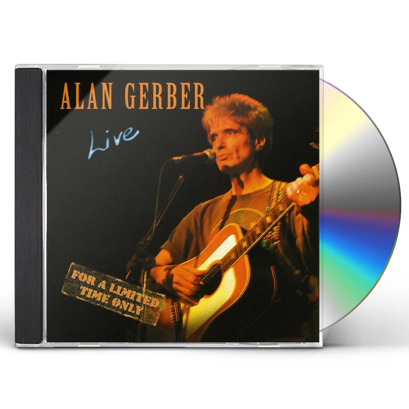 Alan Gerber LIVE FOR A LIMITED TIME ONLY CD