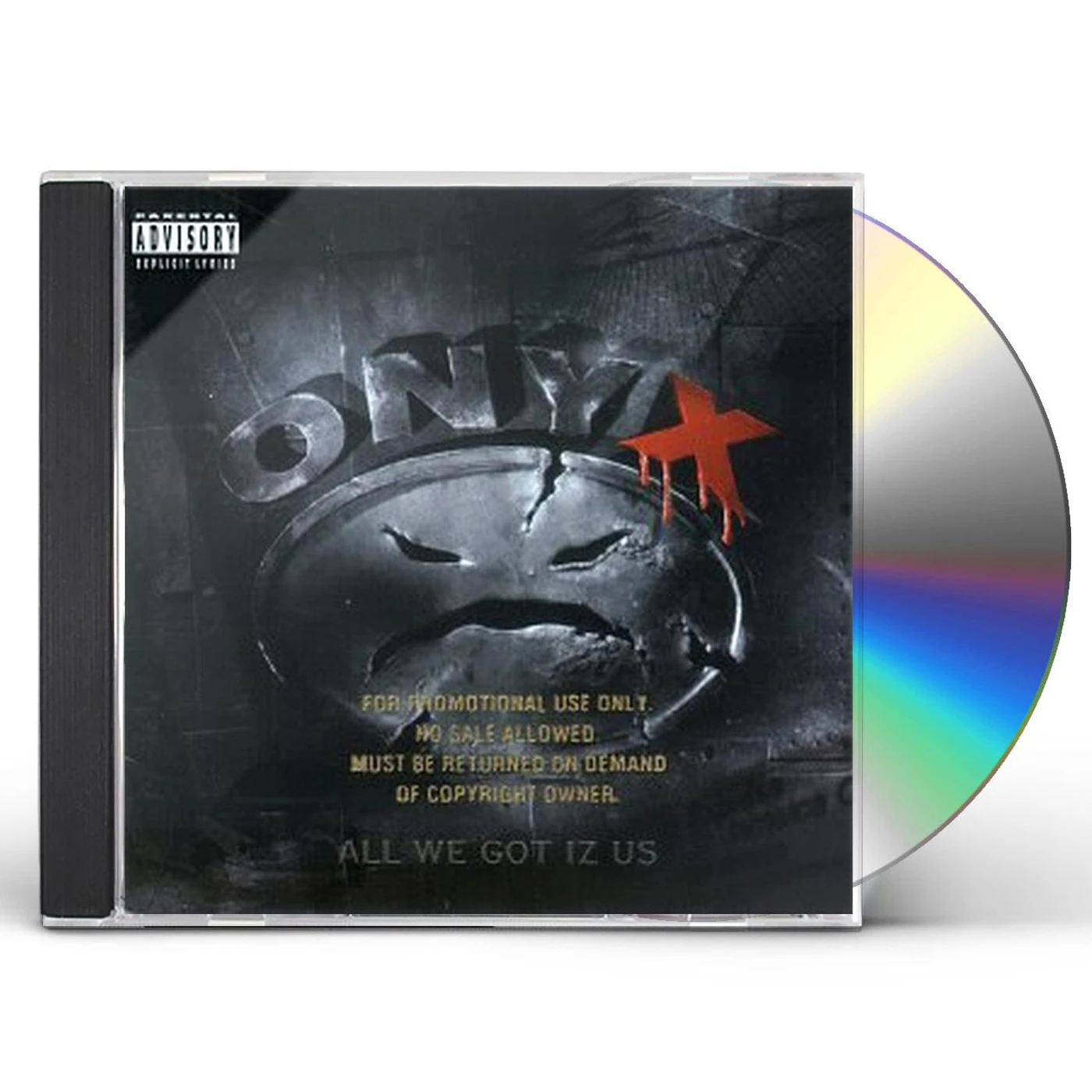 Onyx ALL WE GOT IZ US CD