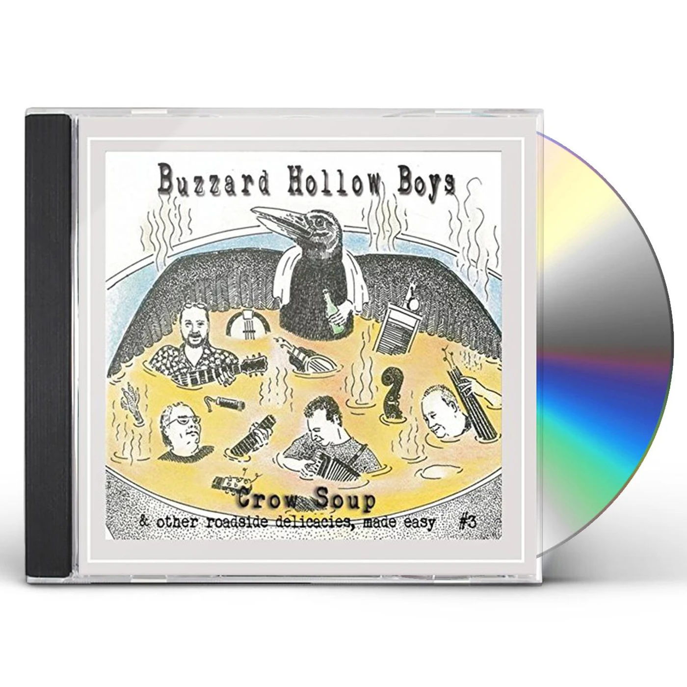 Buzzard Hollow Boys CROW SOUP & OTHER ROADSIDE DELICACIES, MADE EASY CD