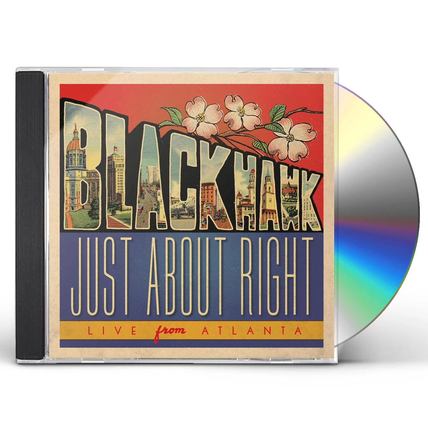 BlackHawk JUST ABOUT RIGHT: LIVE FROM ATLANTA CD
