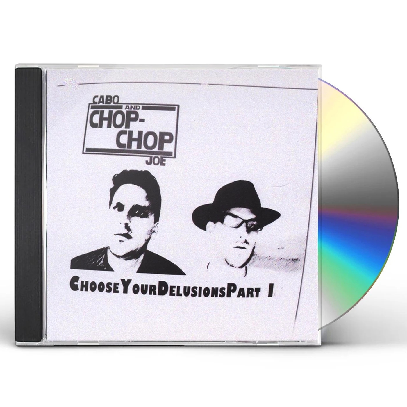 Cabo Joe & Chop-Chop CHOOSE YOUR DELUSIONS PART I CD