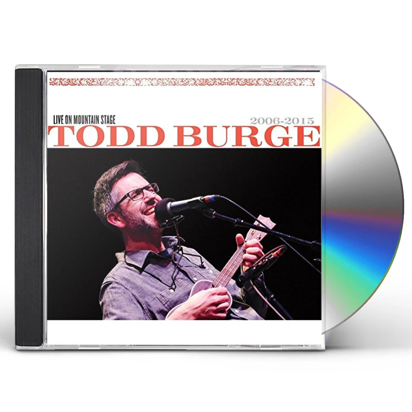 Todd Burge LIVE ON MOUNTAIN STAGE (2006-2015) CD