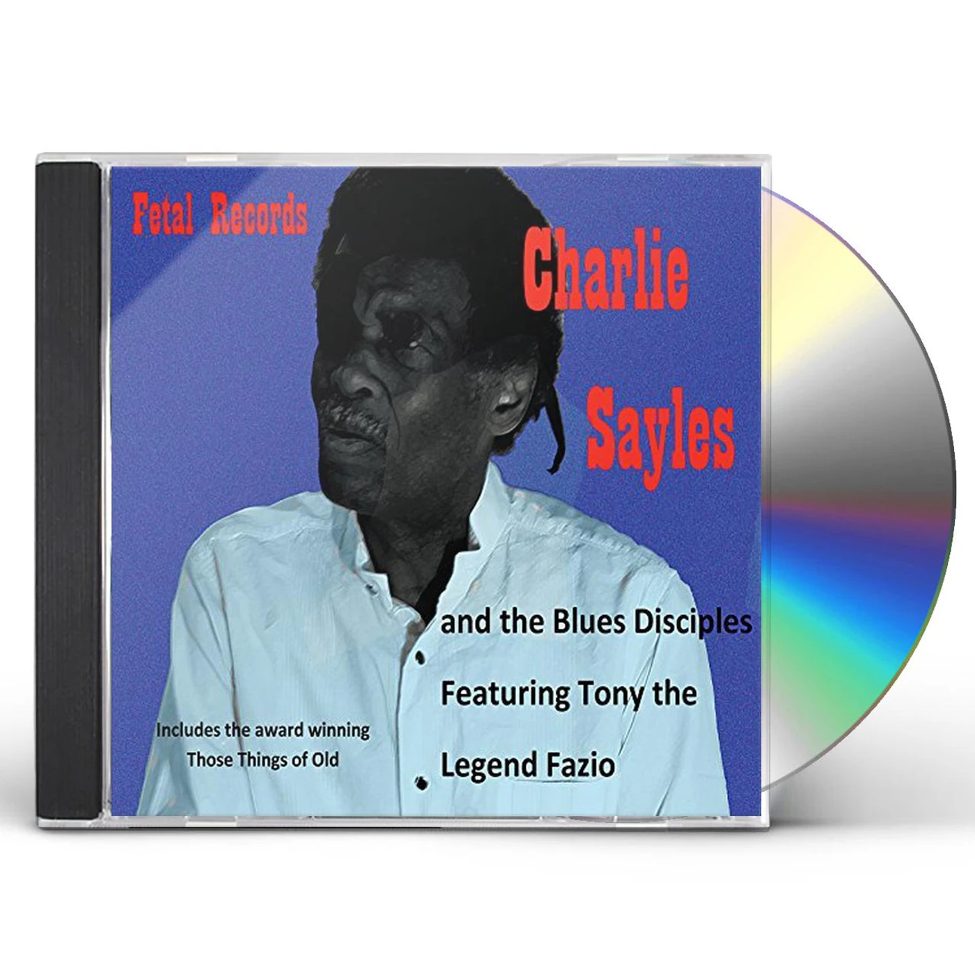 CHARLIE SAYLES & THE BLUES DISCIPLES CD