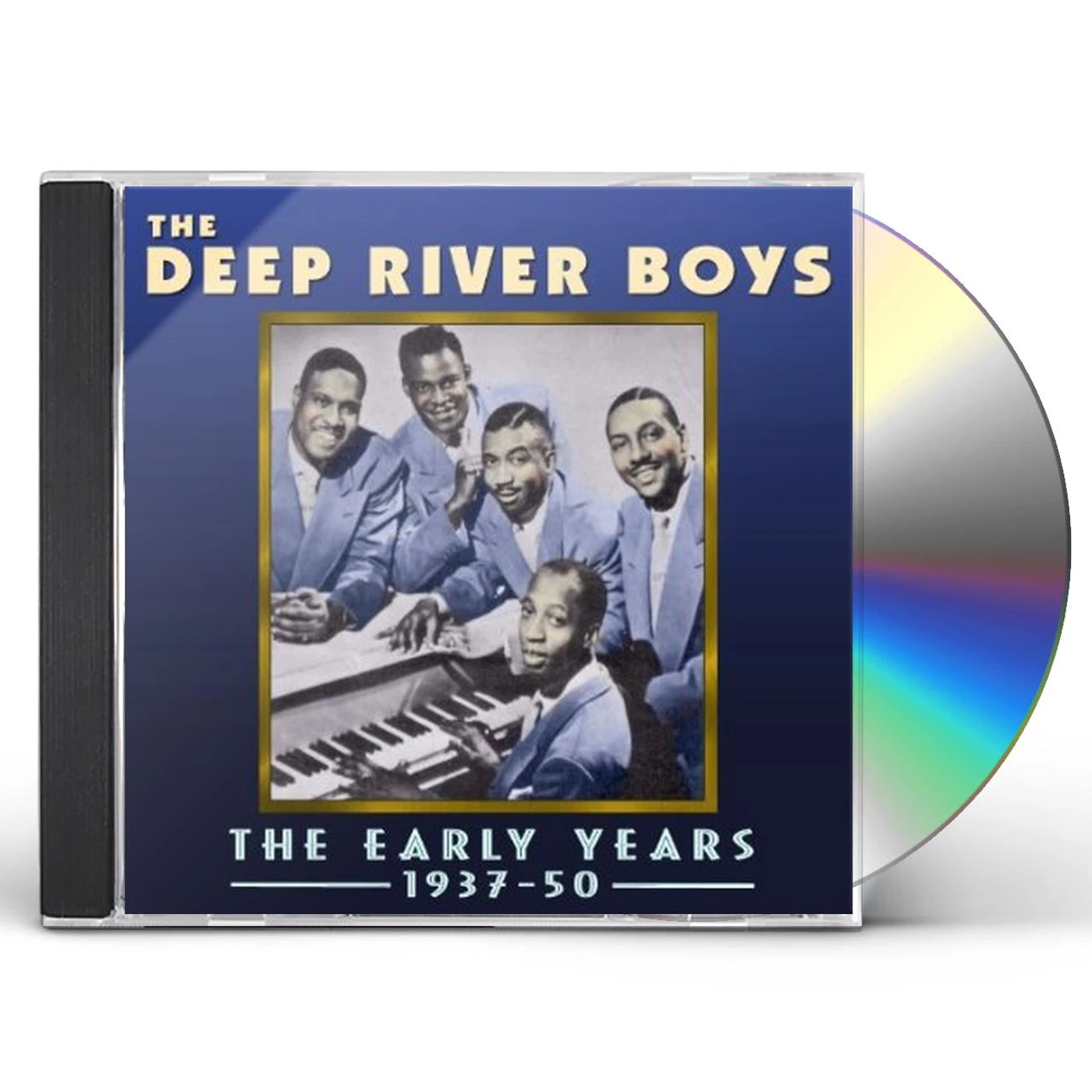 The Deep River Boys EARLY YEARS 1937-50 CD