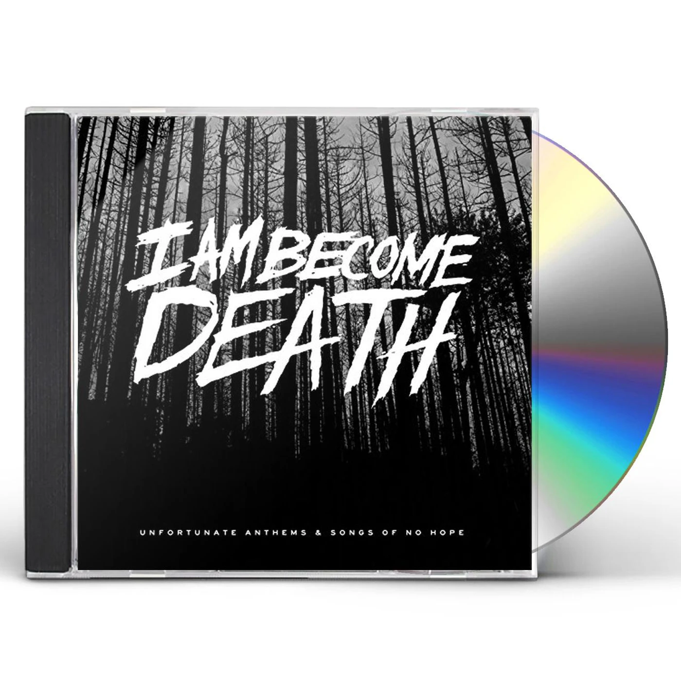 I Am Become Death UNFORTUNATE ANTHEMS & SONGS OF NO HOPE CD