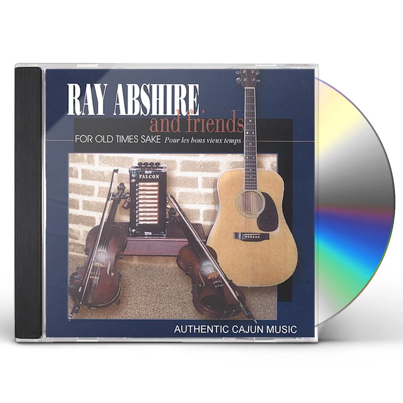 Ray Abshire FOR OLD TIMES SAKE CD