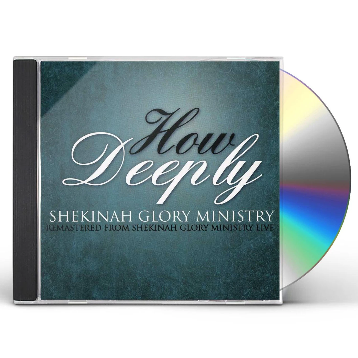 Shekinah Glory Ministry HOW DEEPLY CD