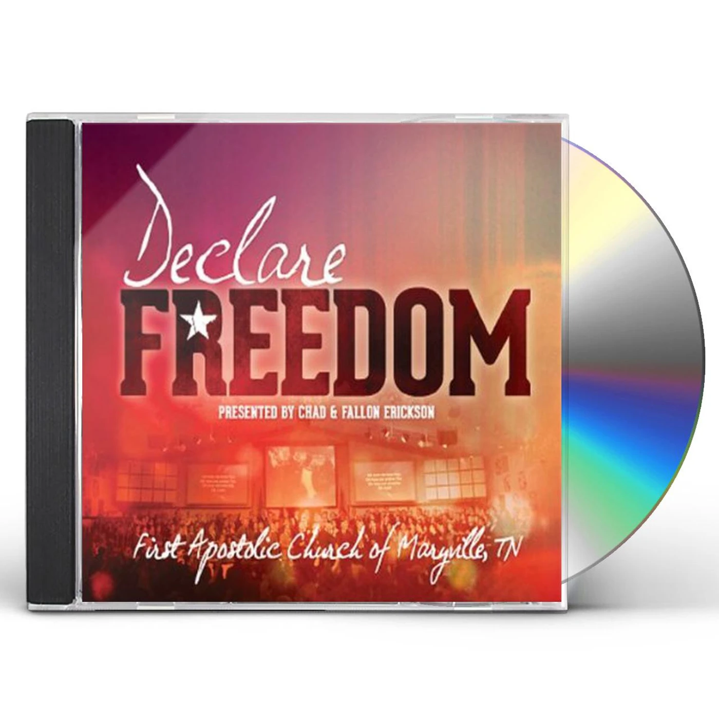 First Apostolic Church DECLARE FREEDOM (CHAD & FALLON ERICKSON PRESENTS) CD