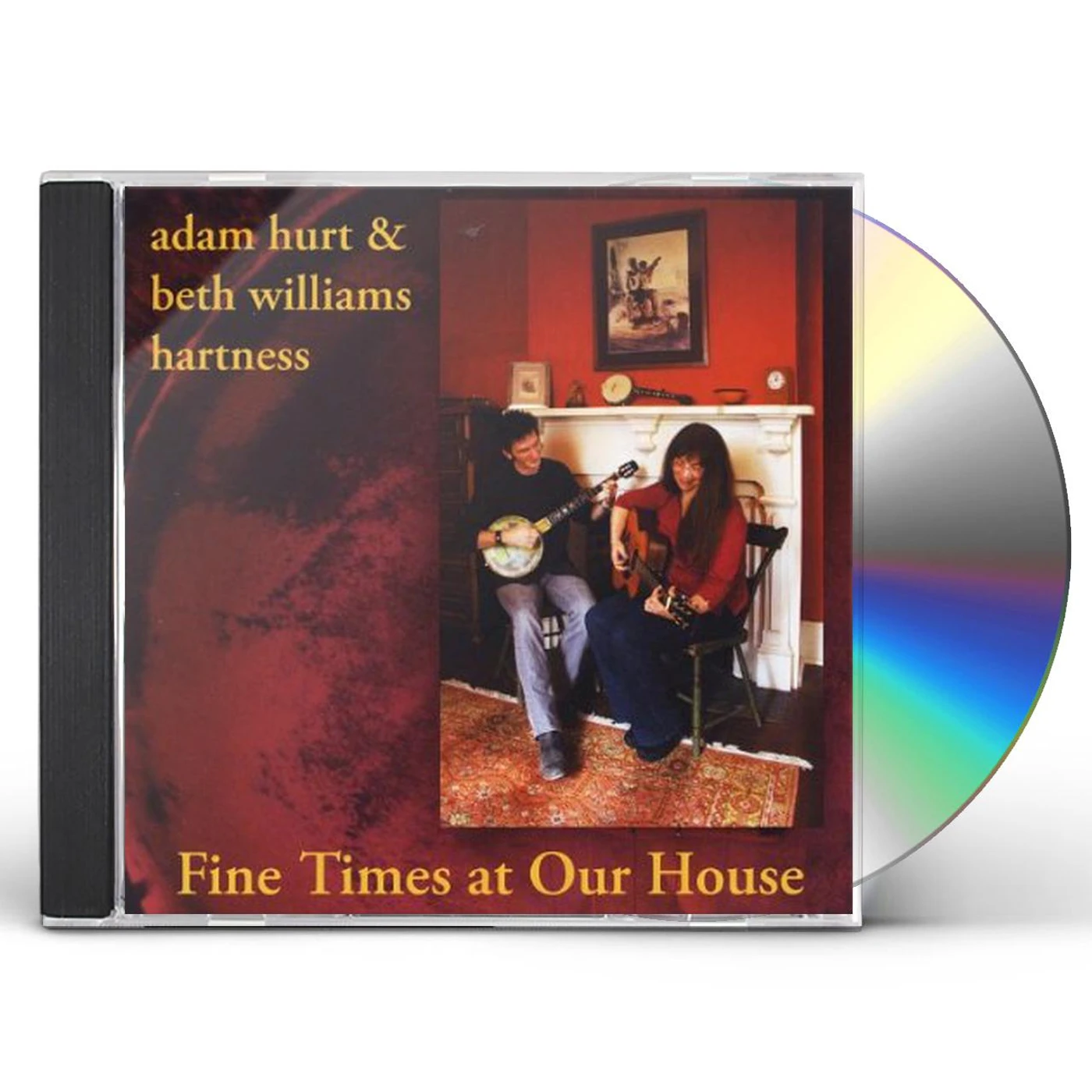 Adam Hurt FINE TIMES AT OUR HOUSE CD