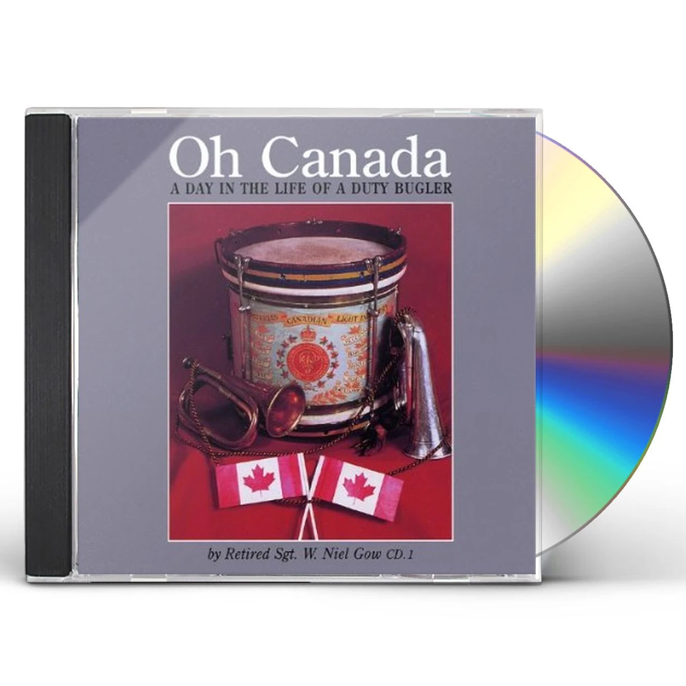 Niel Gow LAST POST & O CANADA: A DAY IN THE LIFE OF A DUTY CD
