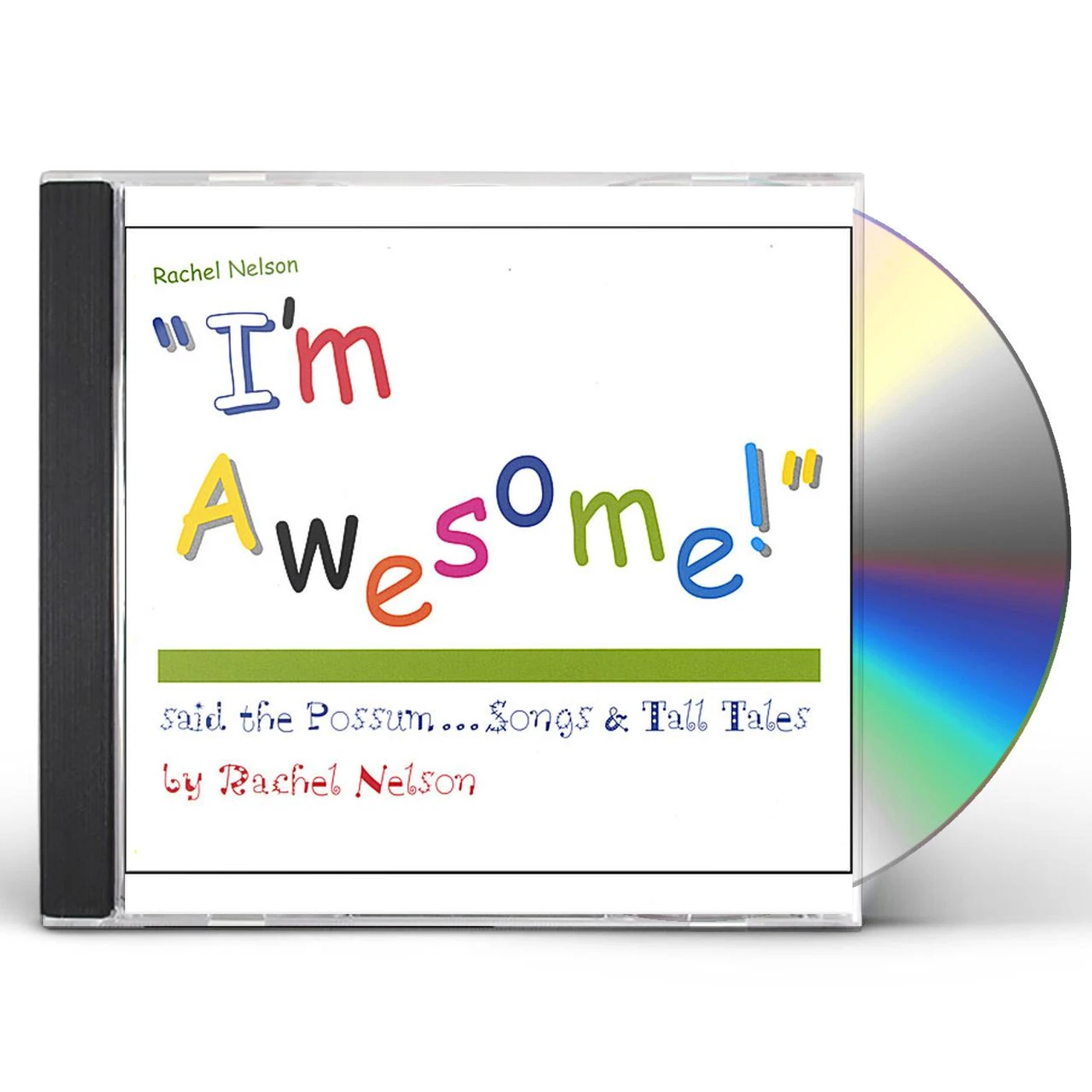 Rachel Nelson I'M AWESOME! SAID THE POSSUM CD