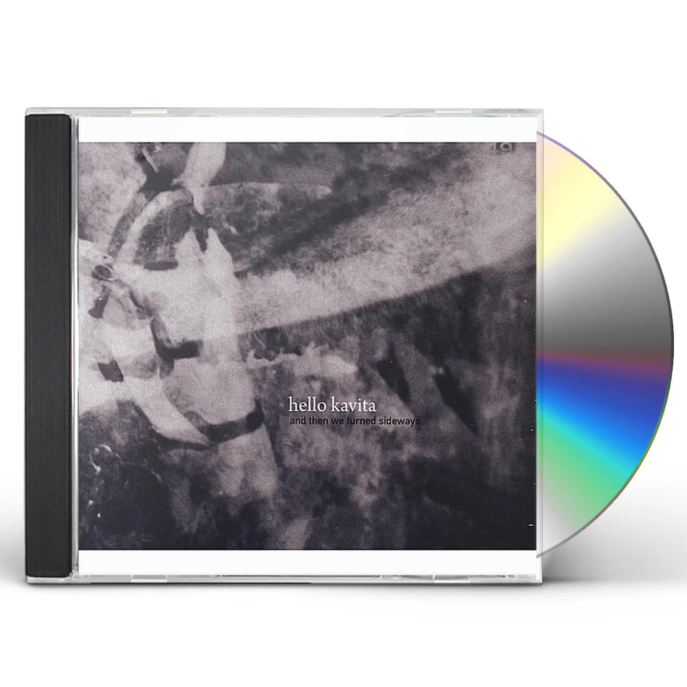 Hello Kavita AND THEN WE TURNED SIDEWAYS CD