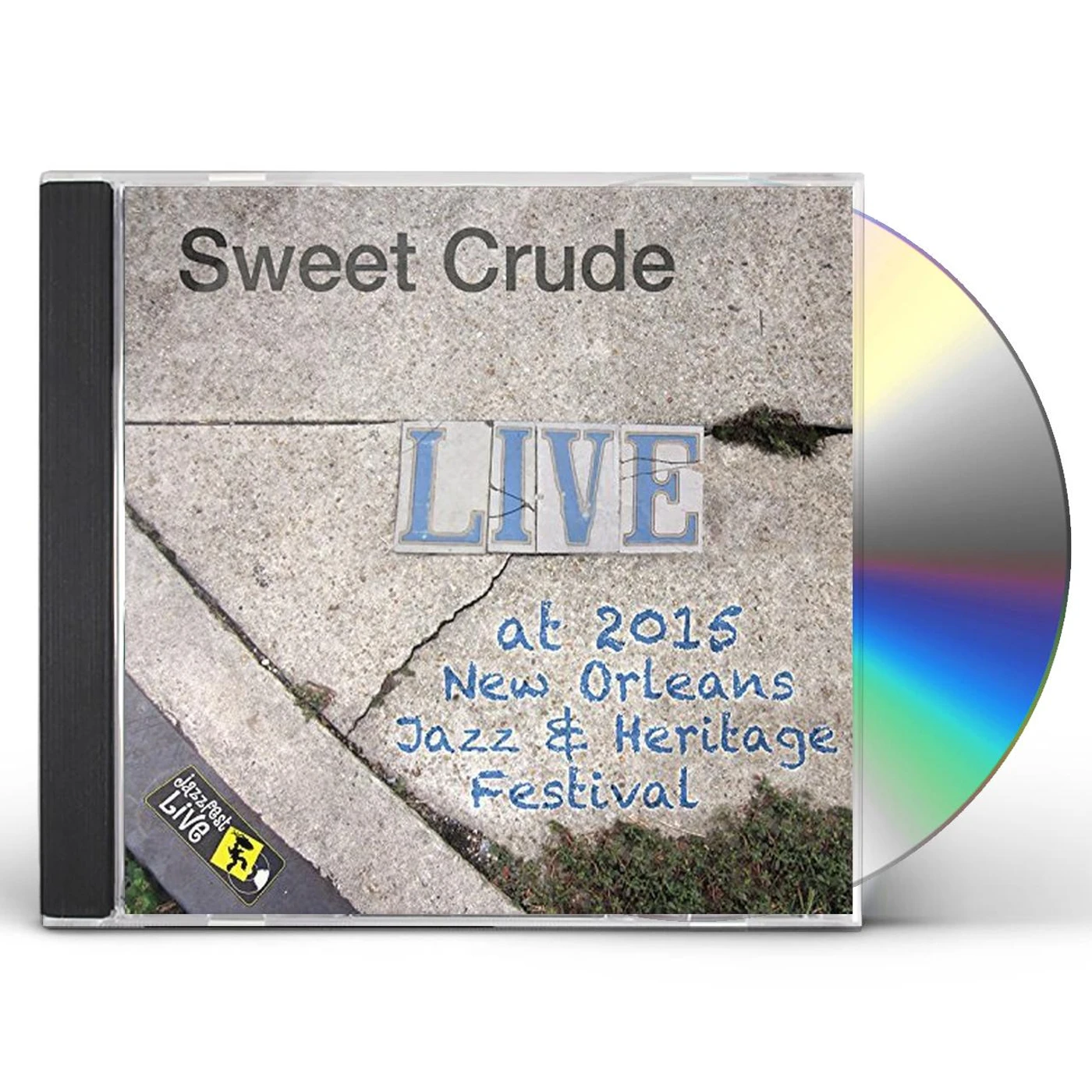 Sweet Crude JAZZFEST 2015 CD
