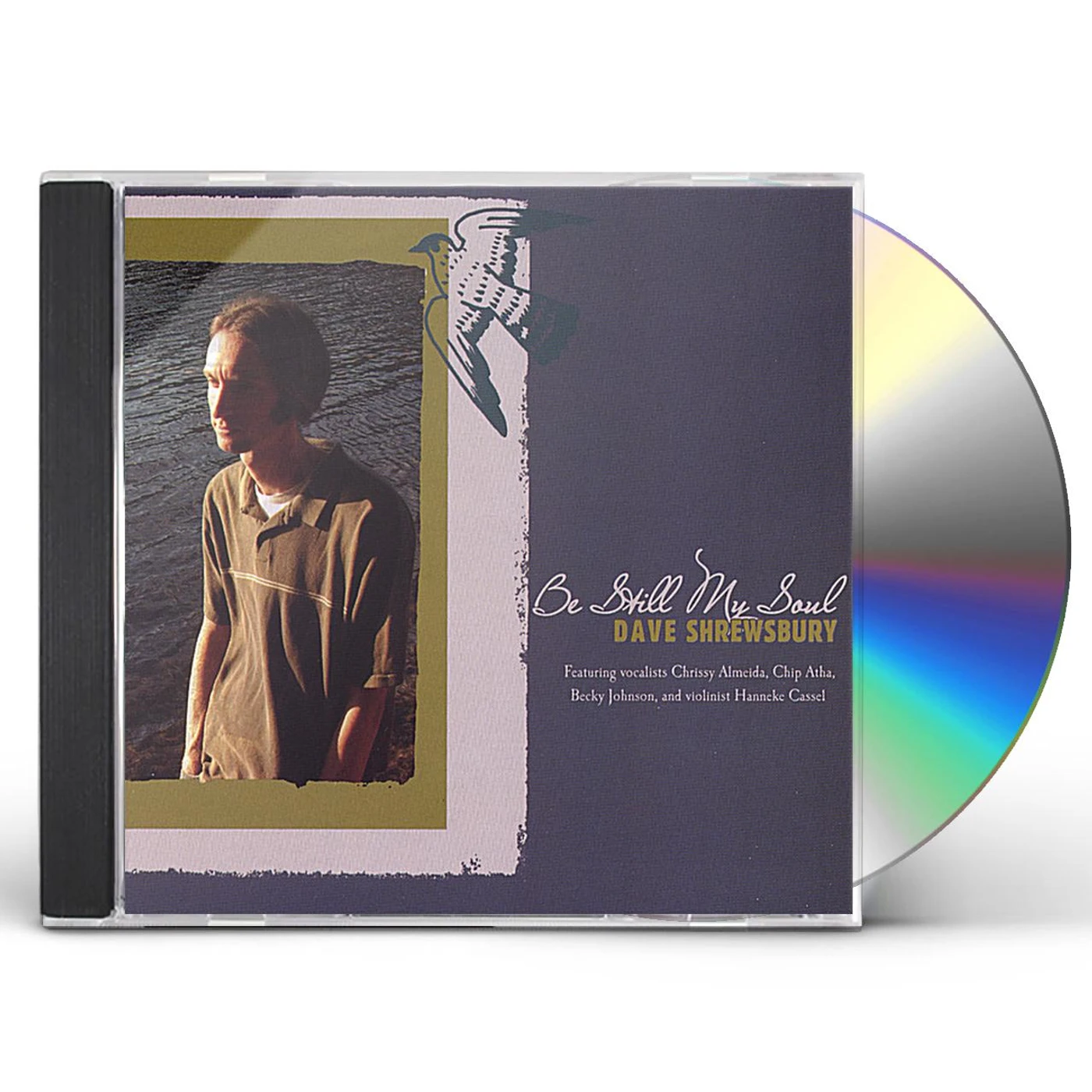 Dave Shrewsbury BE STILL MY SOUL CD