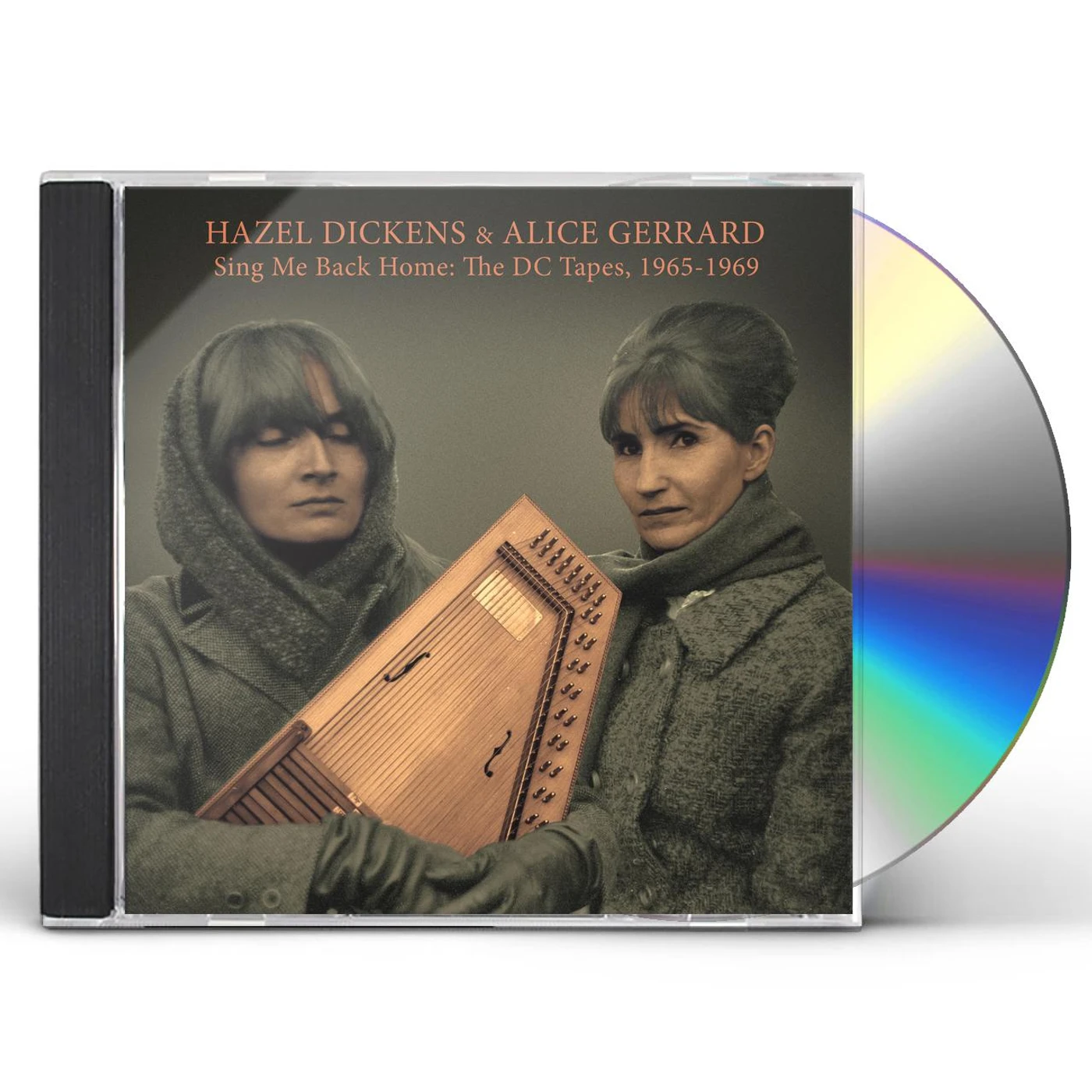Hazel Dickens and Alice Gerrard SING ME BACK HOME: THE DC TAPES 1965-1969 CD